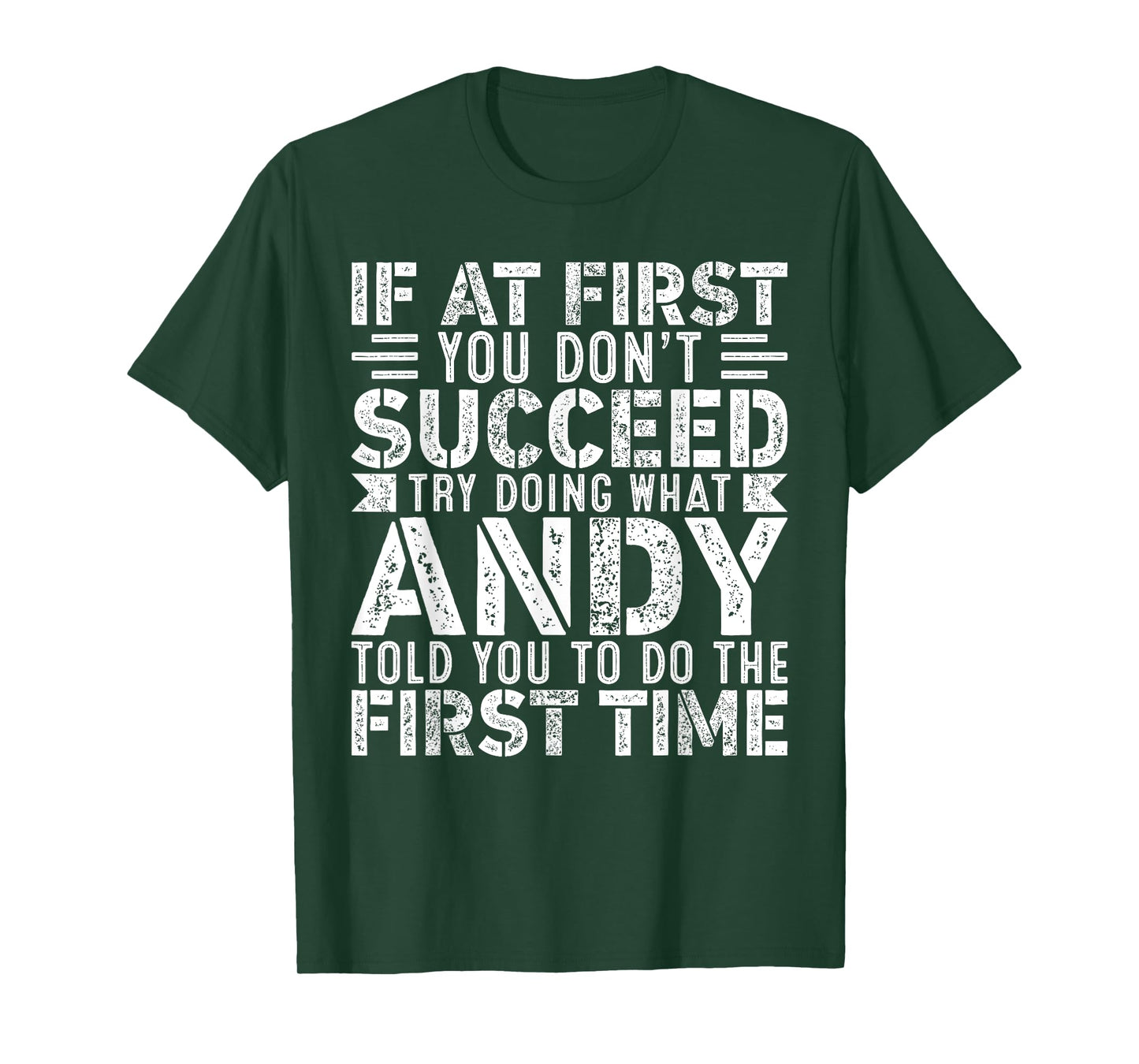 If At First You Don't Succeed Try Doing What Funny Andy T-Shirt
