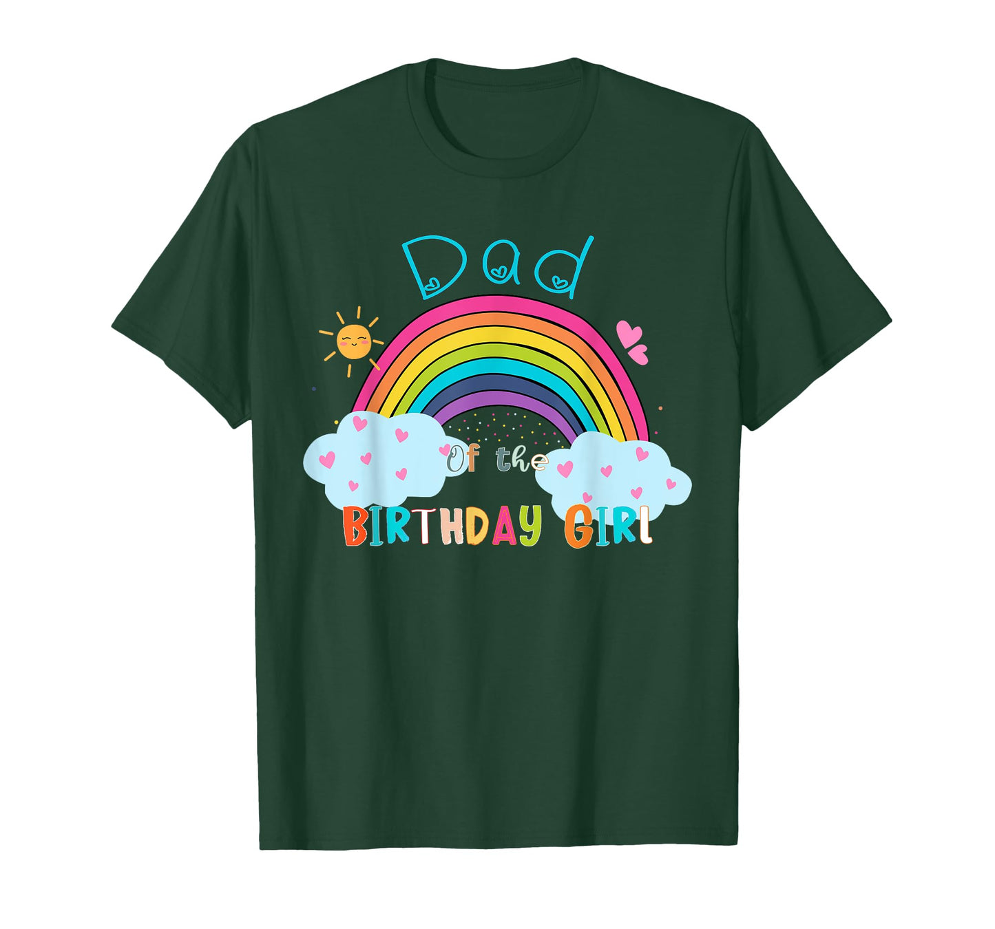 Dad of The Birthday Girl Rainbow B-Day Matching Family T-Shirt