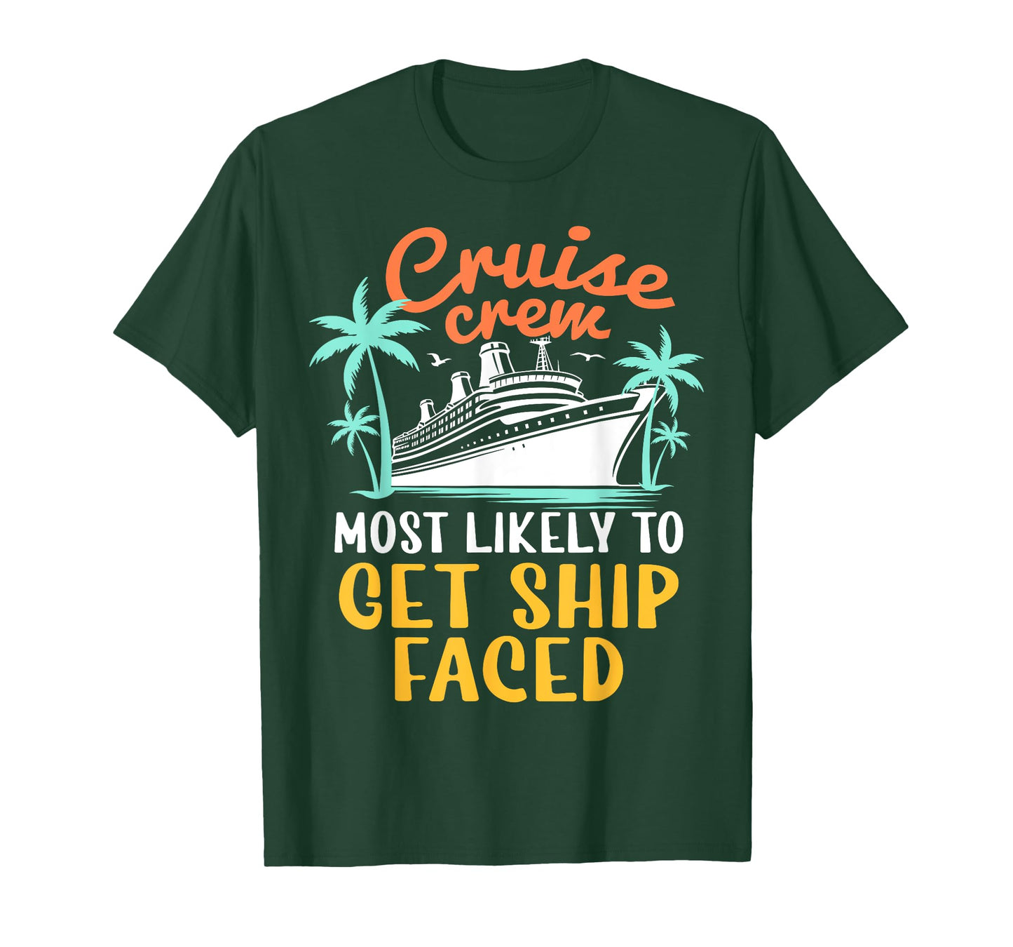 Cruise Crew Most Likely To Get Ship Faced Family Cruise 2024 T-Shirt