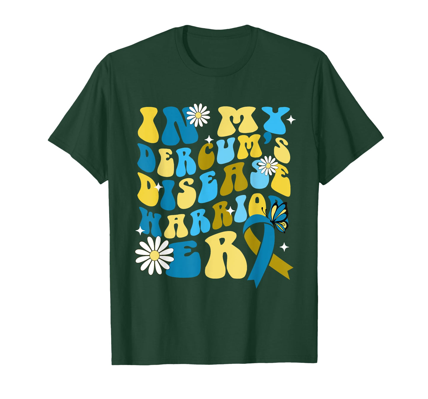 In My Dercum's Disease Warrior Era Dercums Disease Awareness T-Shirt
