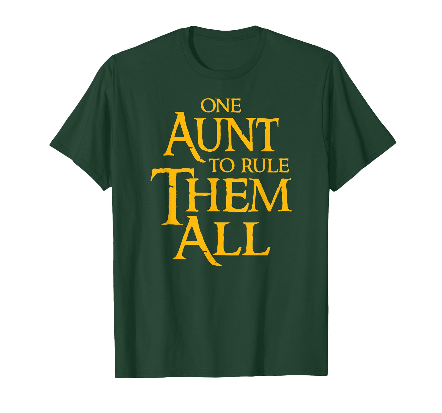 One Aunt To Rule Them All Funny T-Shirt