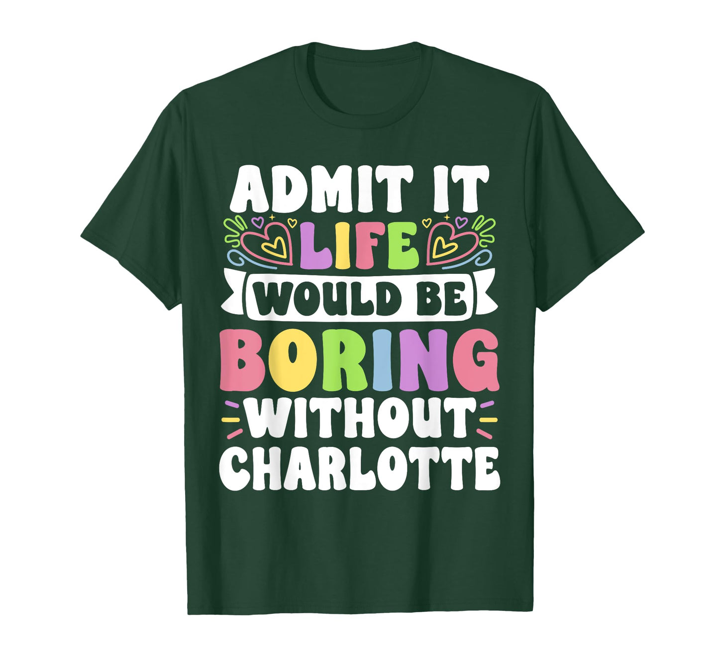 Charlotte Personalized Name Funny Saying First Name Family T-Shirt