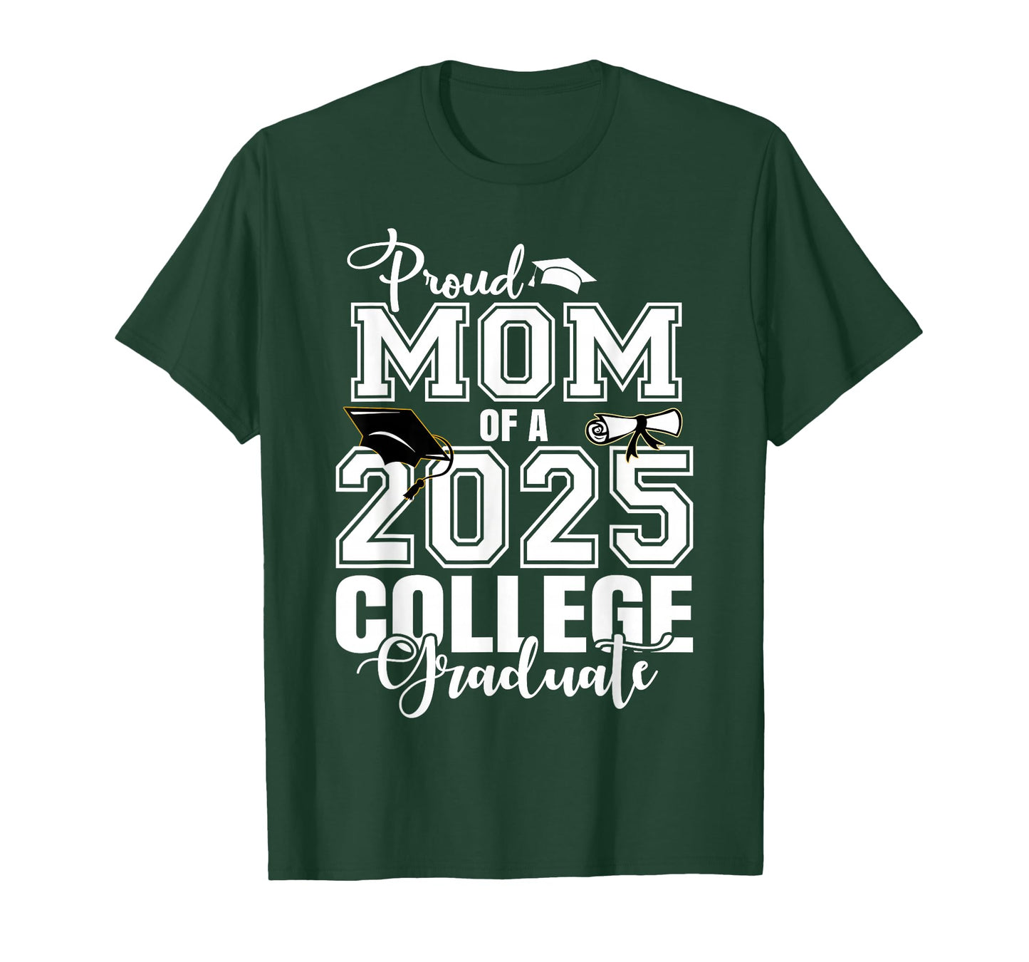 Proud Mom Of A 2025 College Graduate Graduation T-Shirt