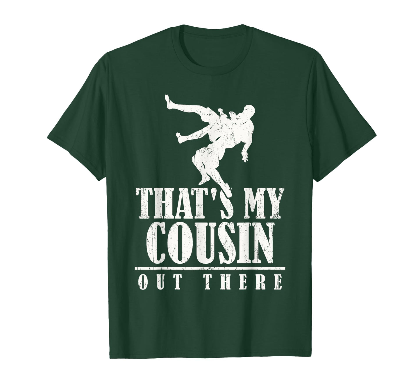 That's My Cousin Out There Wrestling Boys Women Men T-Shirt