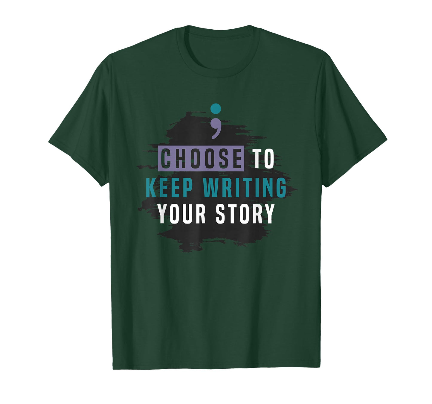 Choose to Keep Writing Your Story, Inspirational Quote T-Shirt