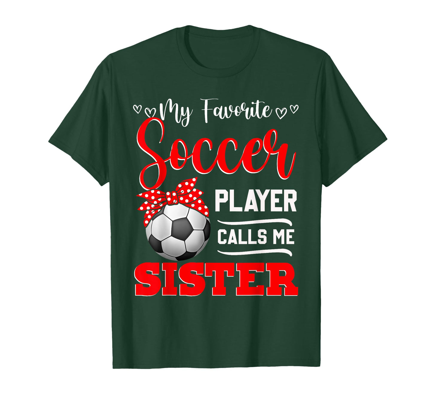 My Favorite Soccer Player Calls Me Sister Tees Mother's Day T-Shirt