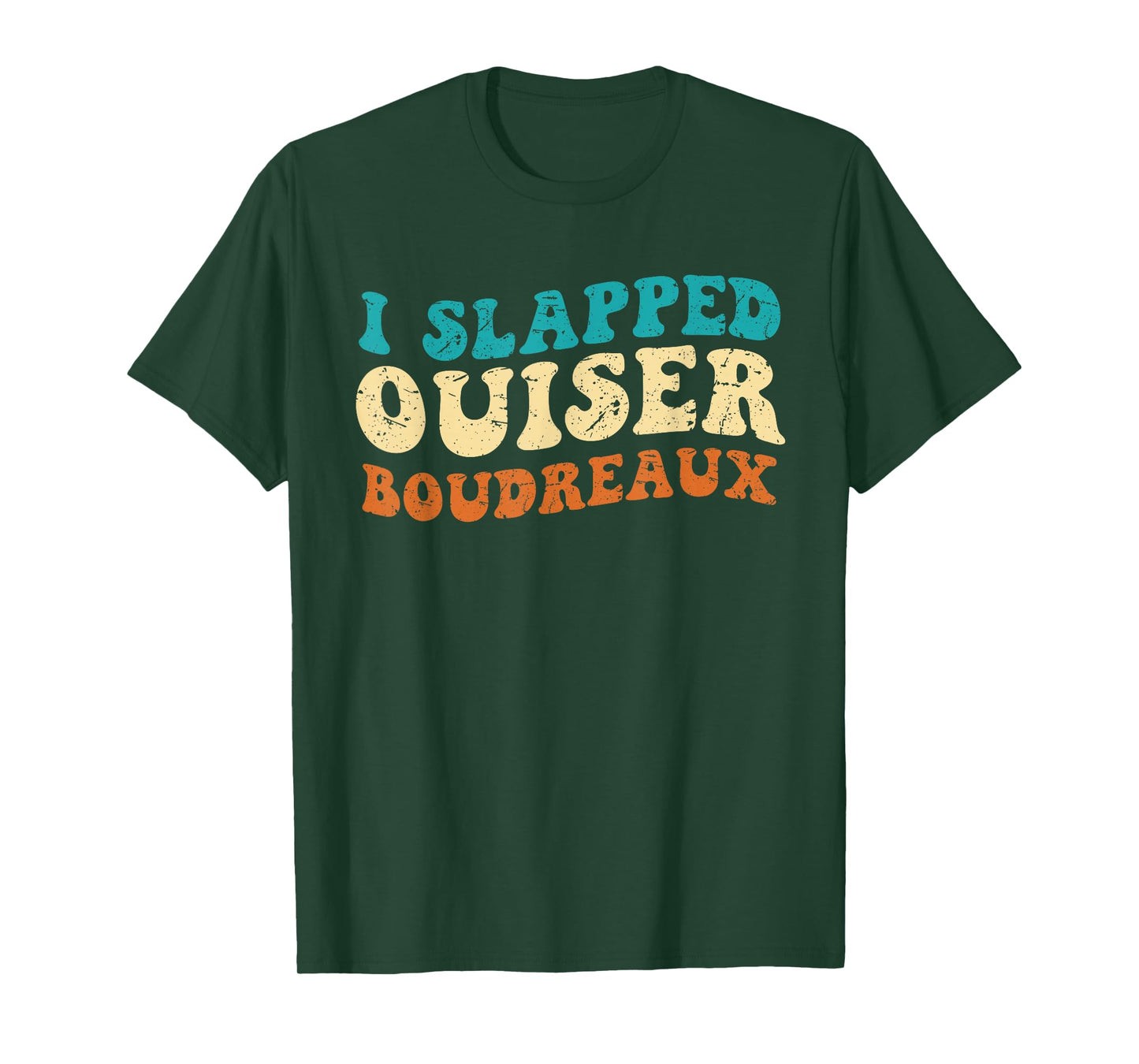I Slapped Ouiser Boudreaux Funny grovy Quotes T-Shirt