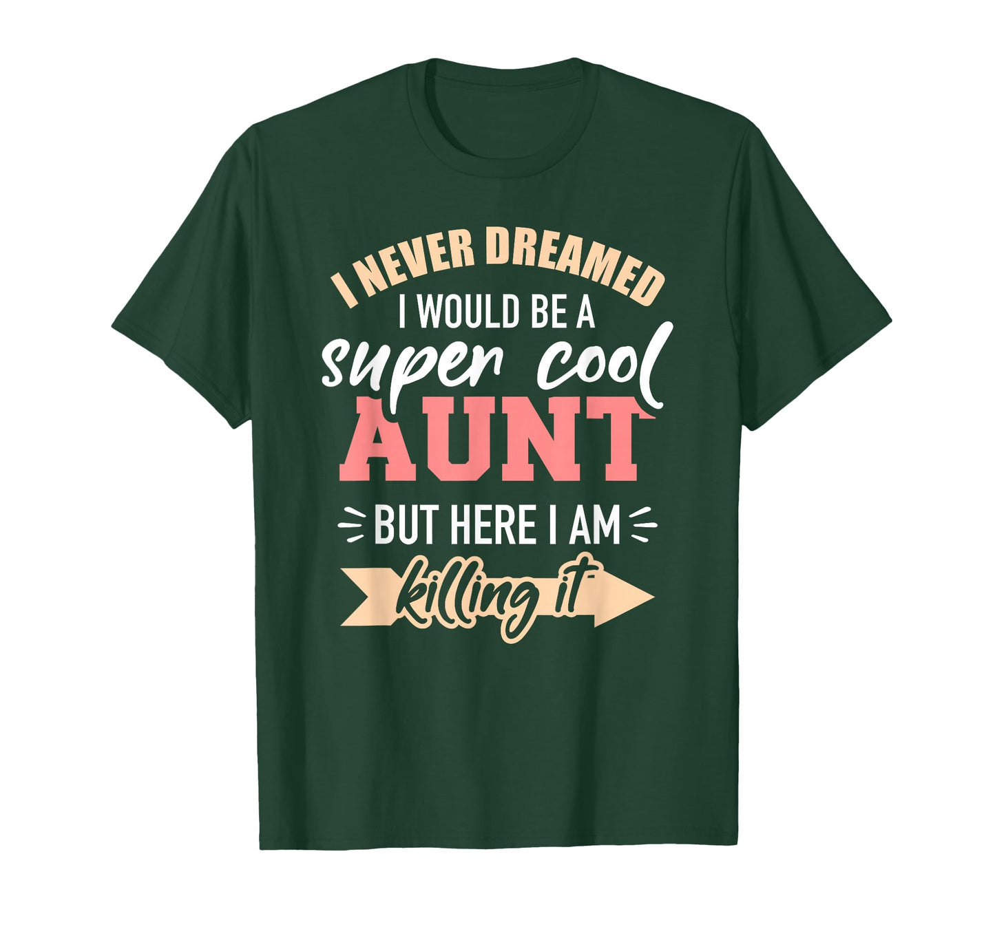 Never dreamed super aunt T-Shirt