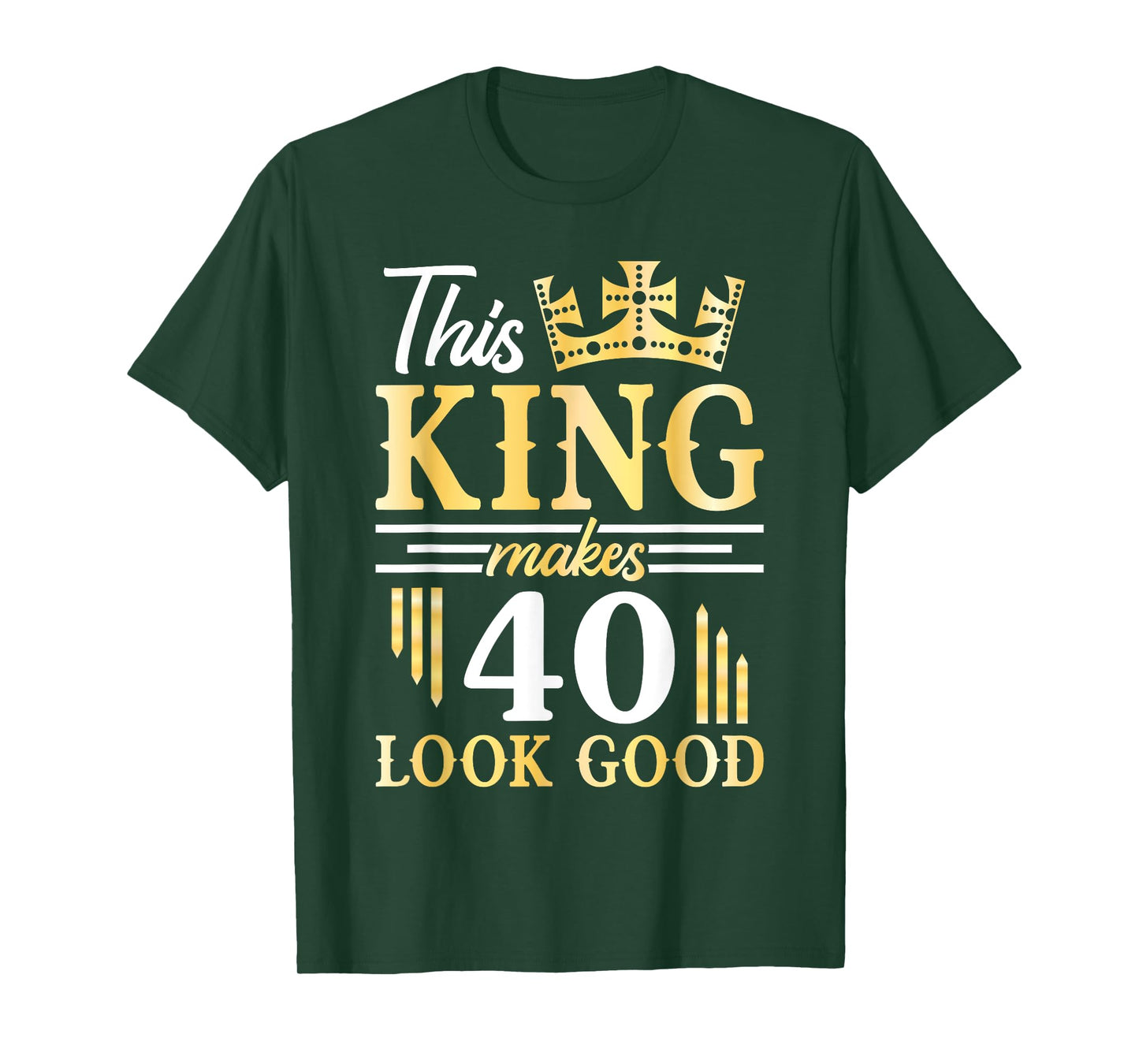 Happy Birthday To Me This King Makes 40 Years Old Look Good T-Shirt