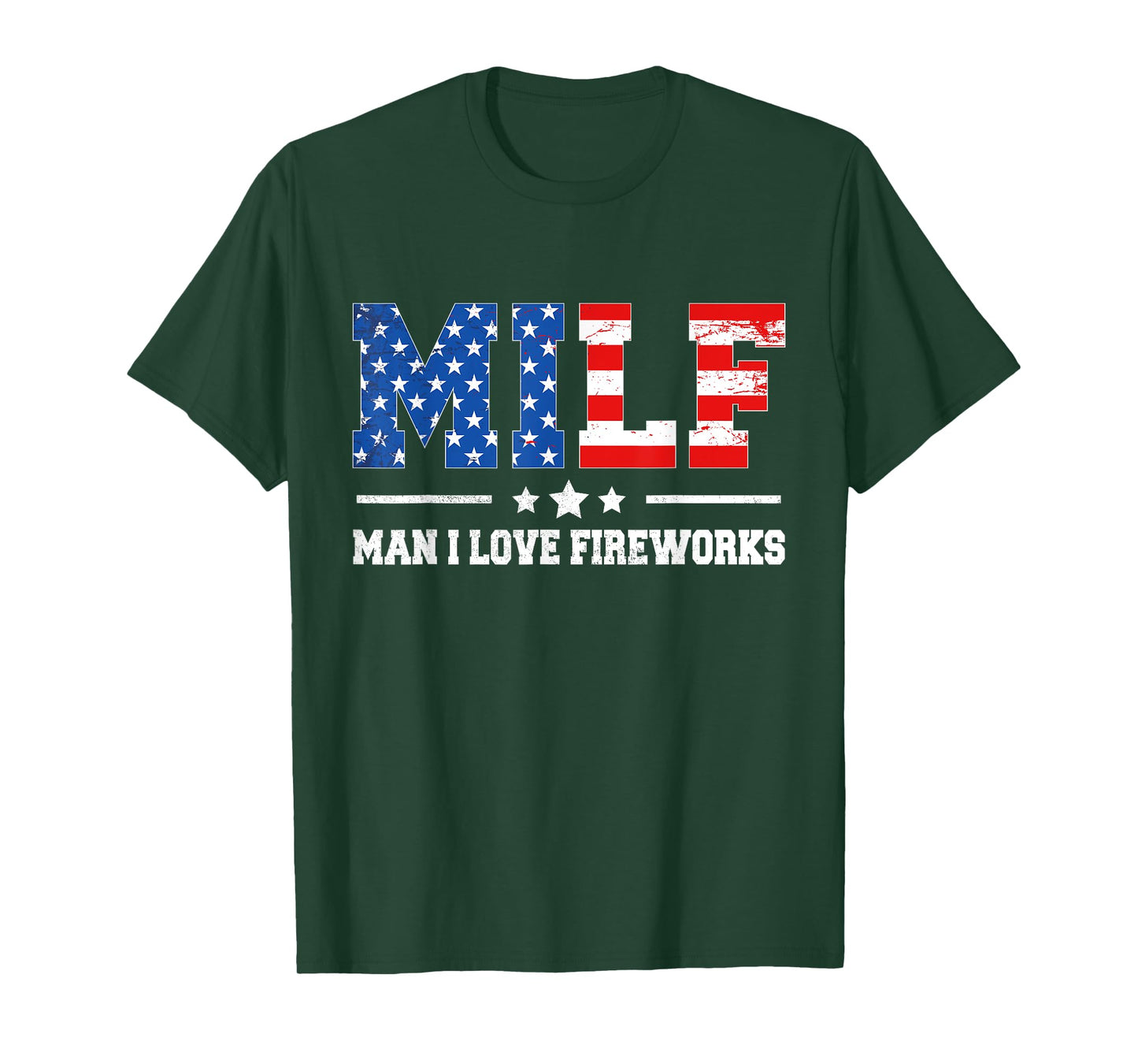 Funny Patriotic 4th Of July MILF Man I Love Fireworks T-Shirt