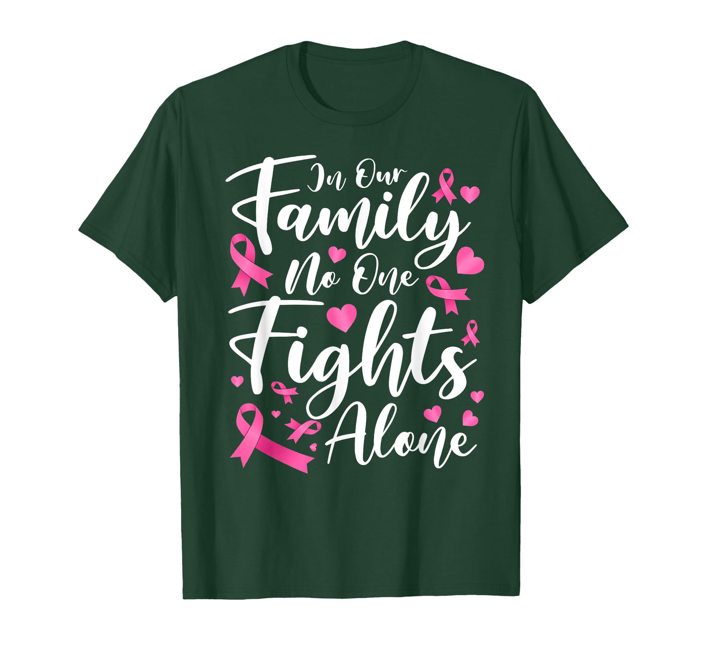 In This Family No One Fight Breast Cancer Awareness Alone T-Shirt