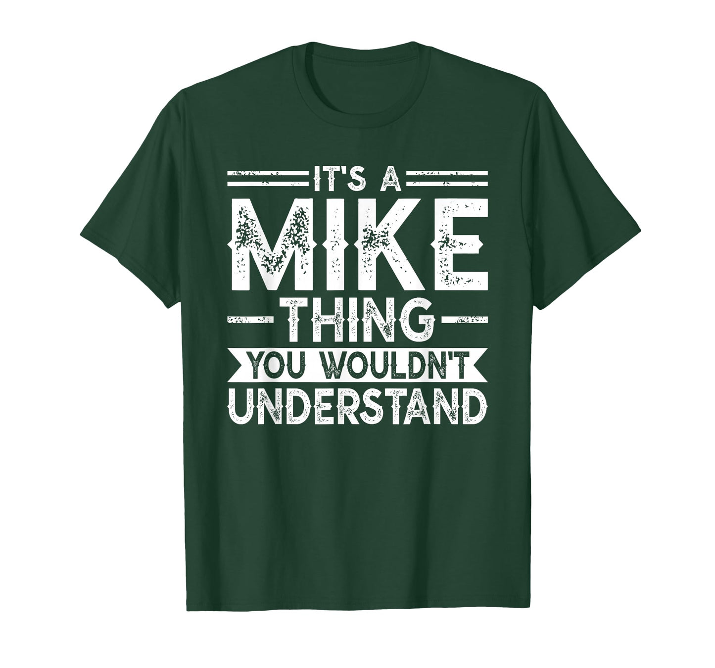 It's A Mike Thing You Wouldn't Understand Family Name Mike T-Shirt