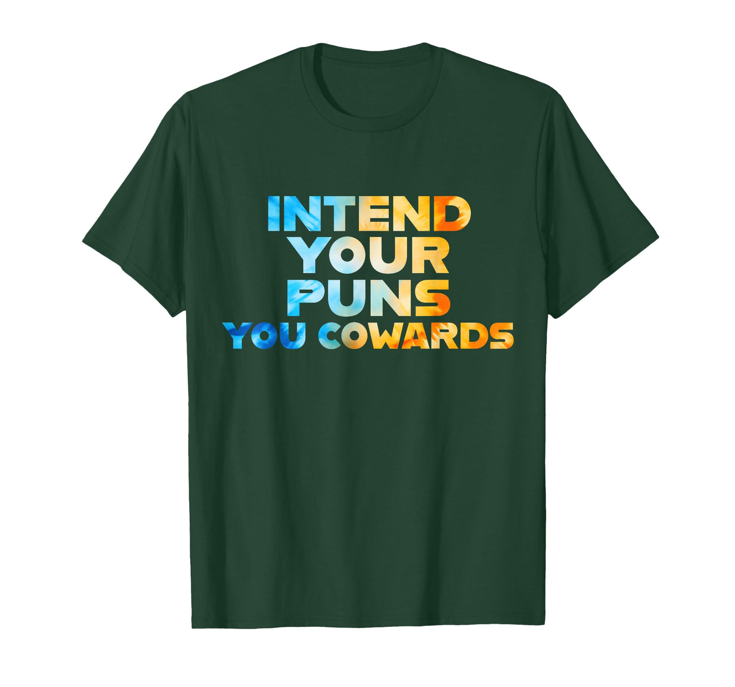 Funny Sarcastic Joke Quote Intend Your Puns You Cowards Cool T-Shirt