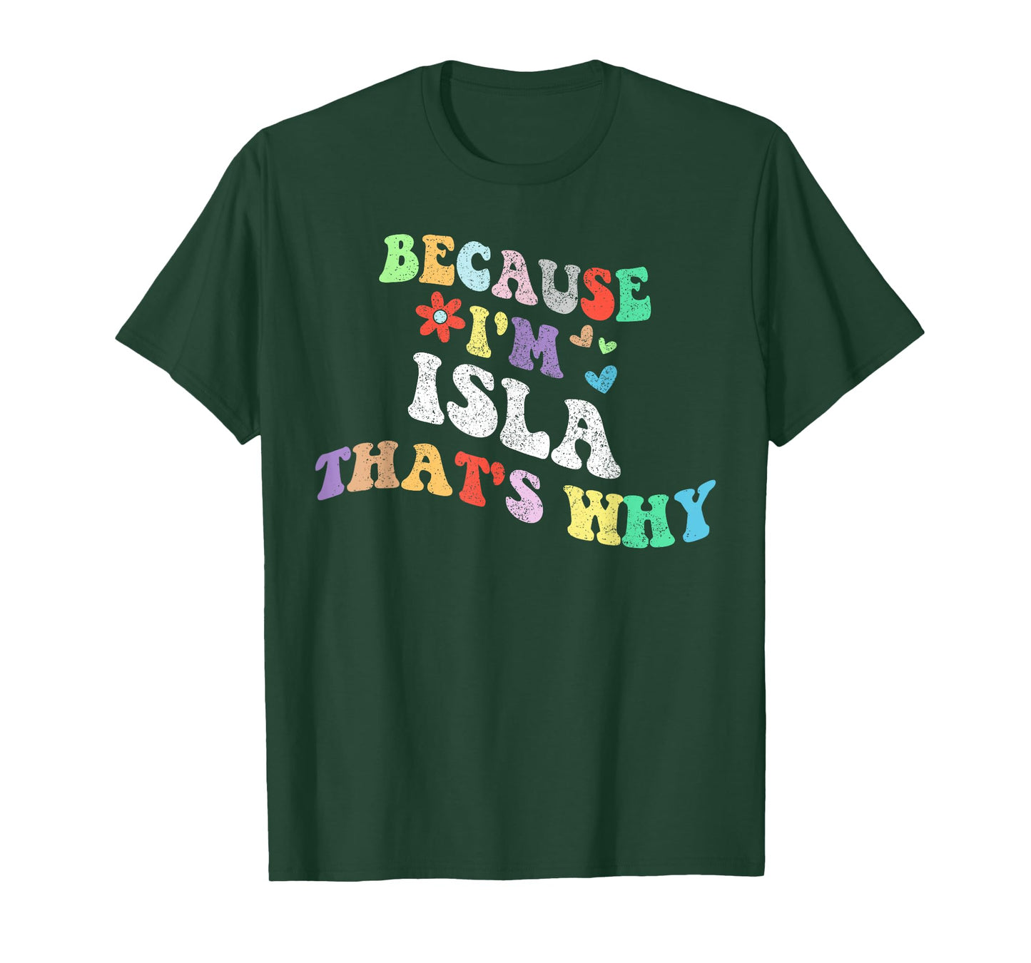 Retro Groovy Because Im ISLA Thats Why Funny Custom Name T-Shirt