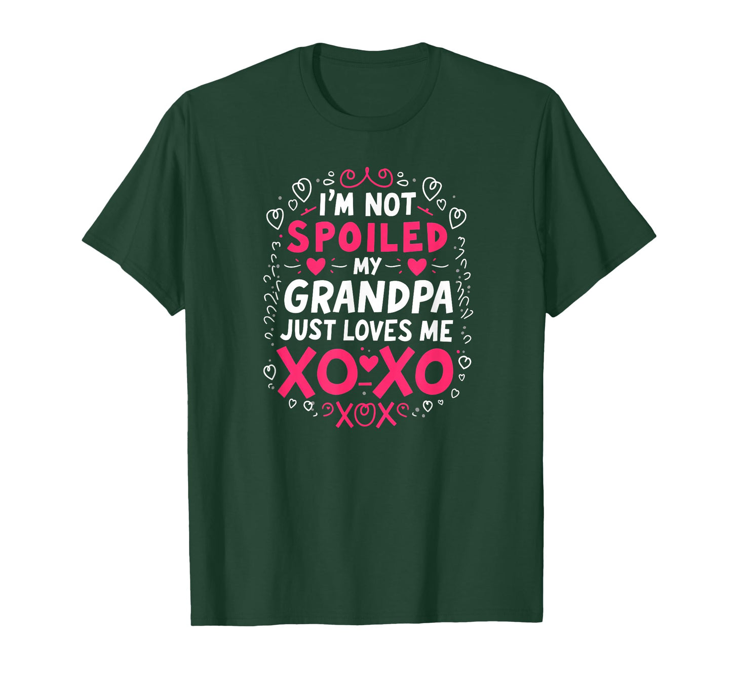 Humor Granddaughter I'm Not Spoiled My Grandpa Just Loves Me T-Shirt