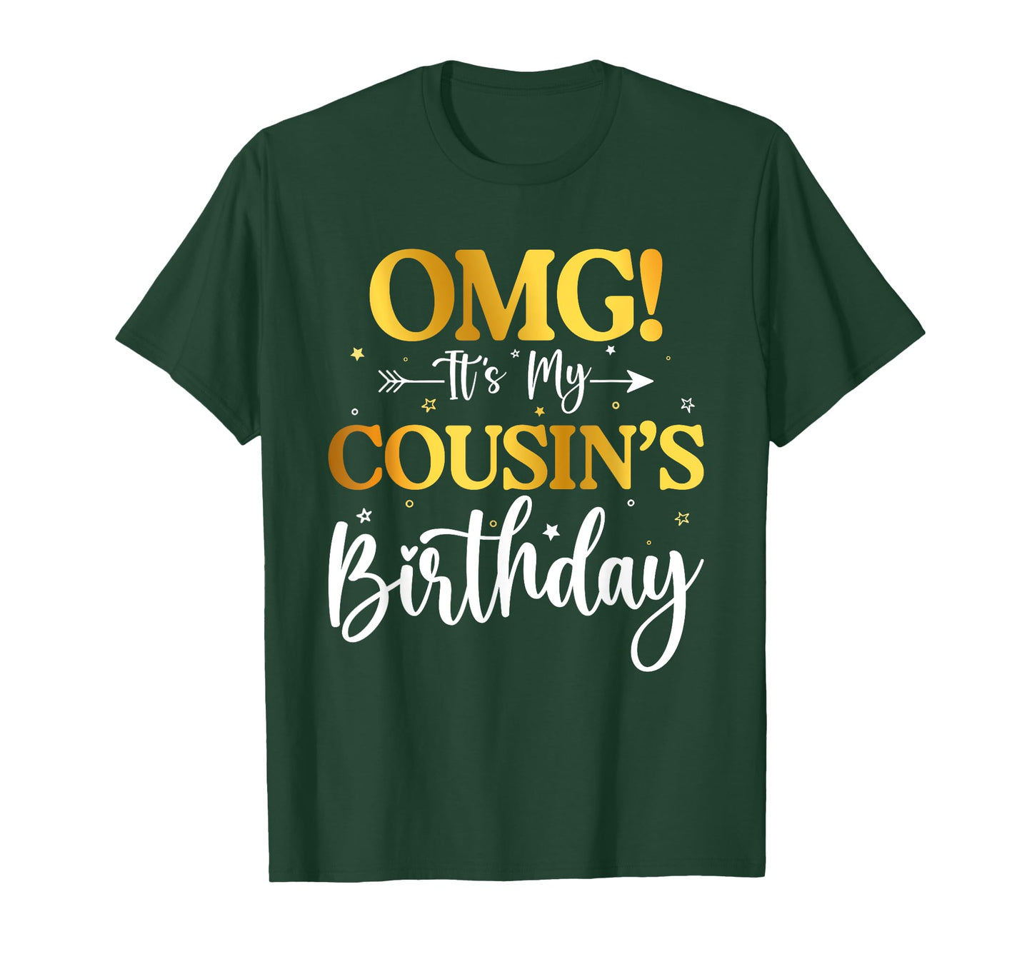 OMG Its My Cousin's Birthday Funny Happy Bday Sister Brother T-Shirt