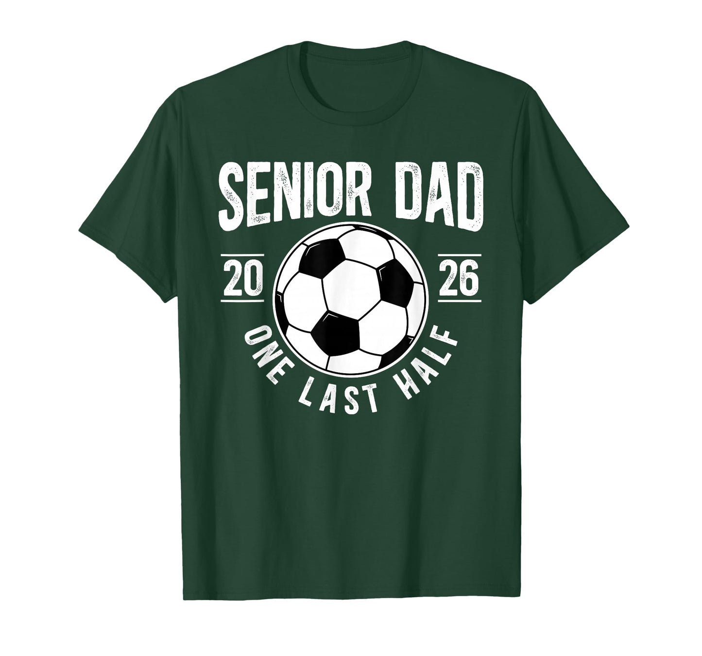 Soccer Senior Dad 2026 Last Half Soccer Senior Father T-Shirt