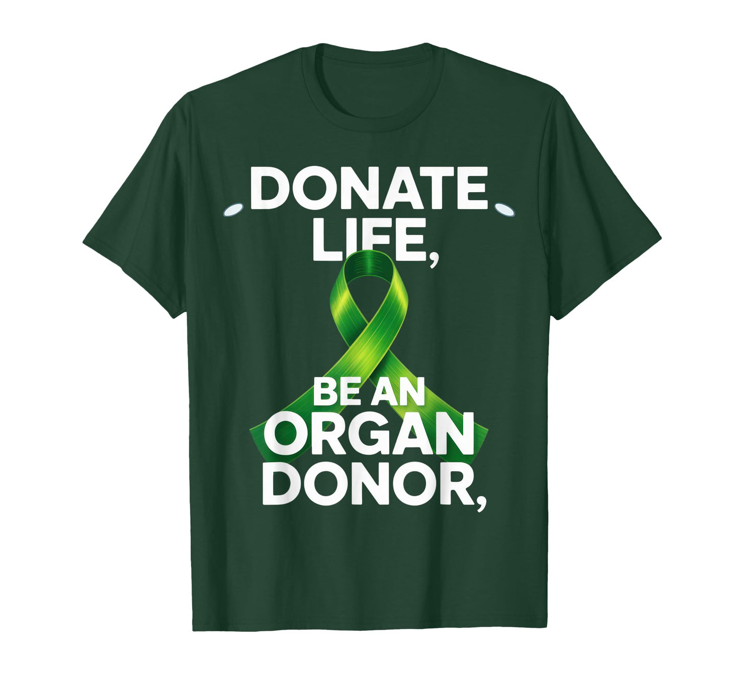 Donate Life Be An Organ Donor Donate Life Awareness Organ T-Shirt