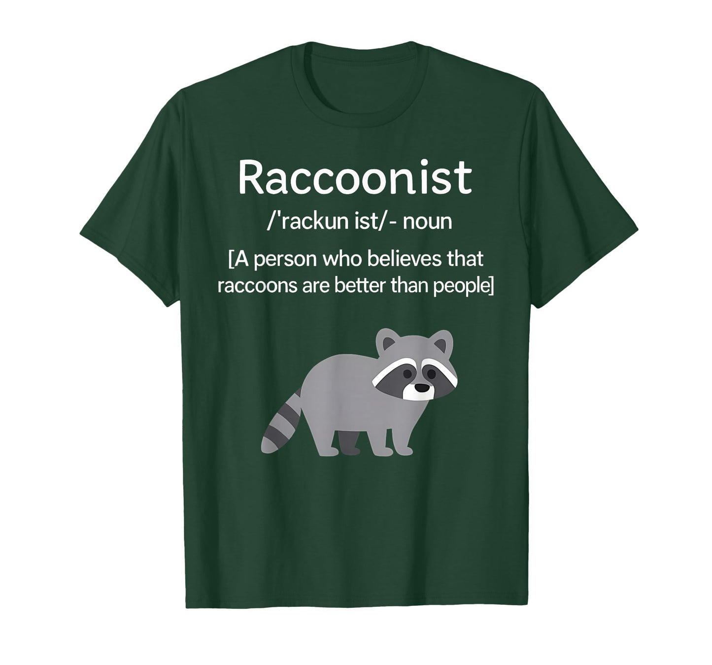 Racoonist Definition Raccoons Noun A Person Who Belies That T-Shirt