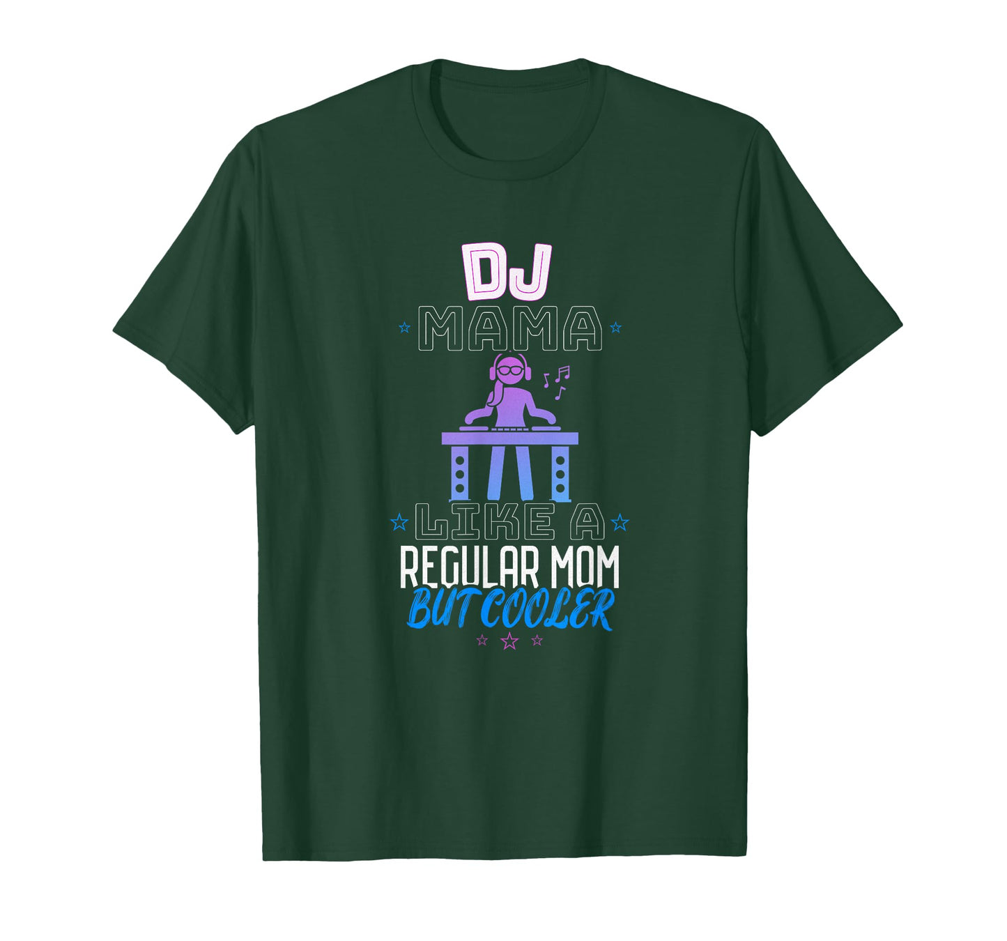 DJ MAMA LIKE A REGULAR MOM BUT COOLER T-Shirt