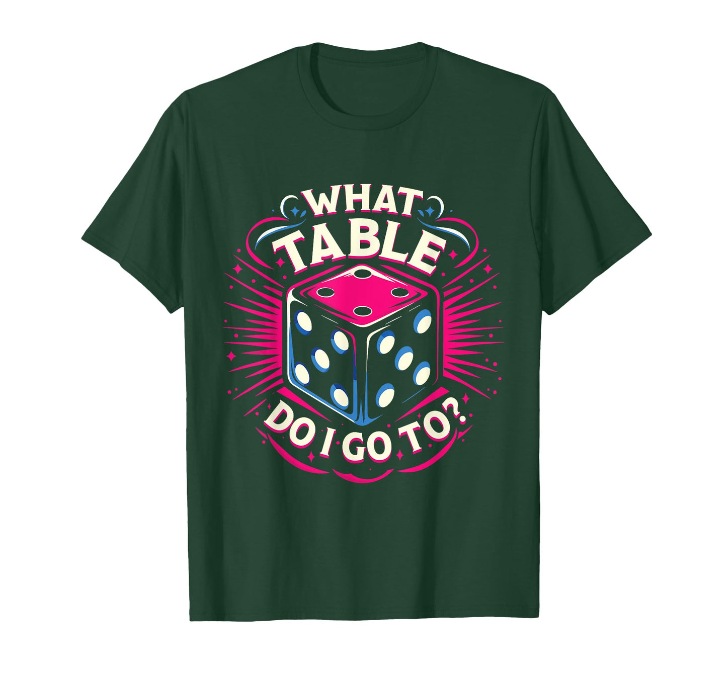 What Table Do I Go To Funny Bunco Game Night Bunco Player T-Shirt