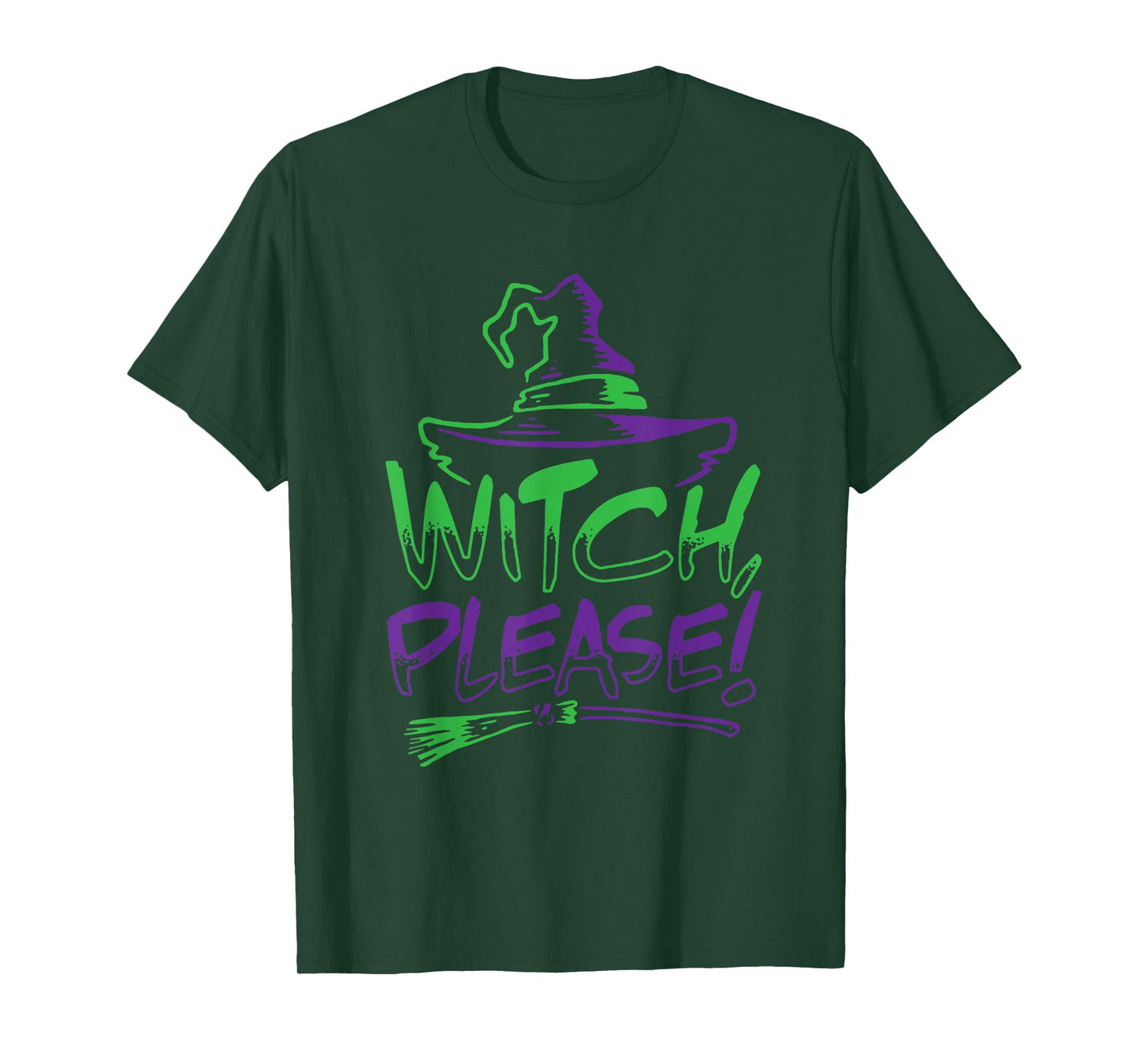 Witch Please! Halloween Costume Funny Tee | Men Women Kids T-Shirt
