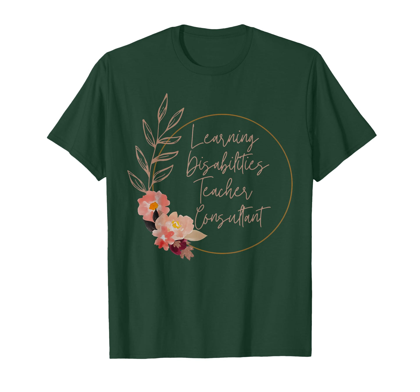 Floral Learning Disabilities Teacher Consultant SPED Teacher T-Shirt