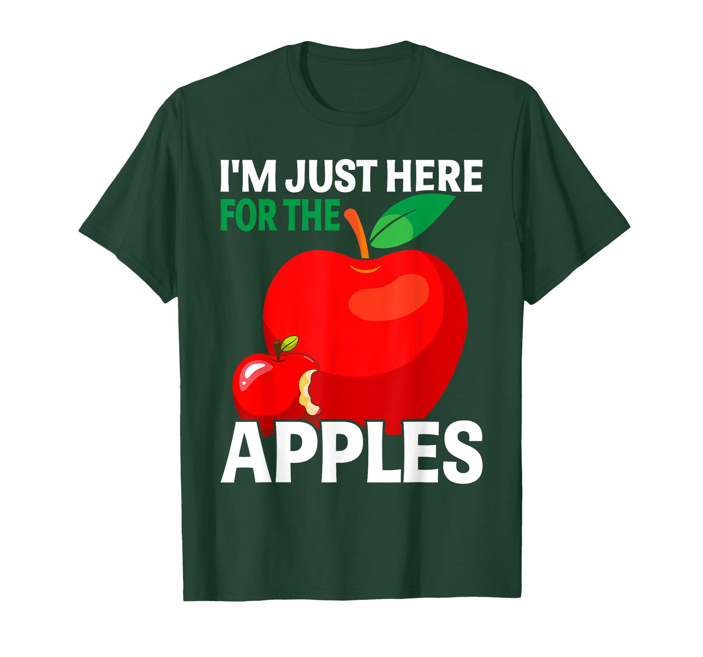 I'm Just Here For The Apples T-Shirt
