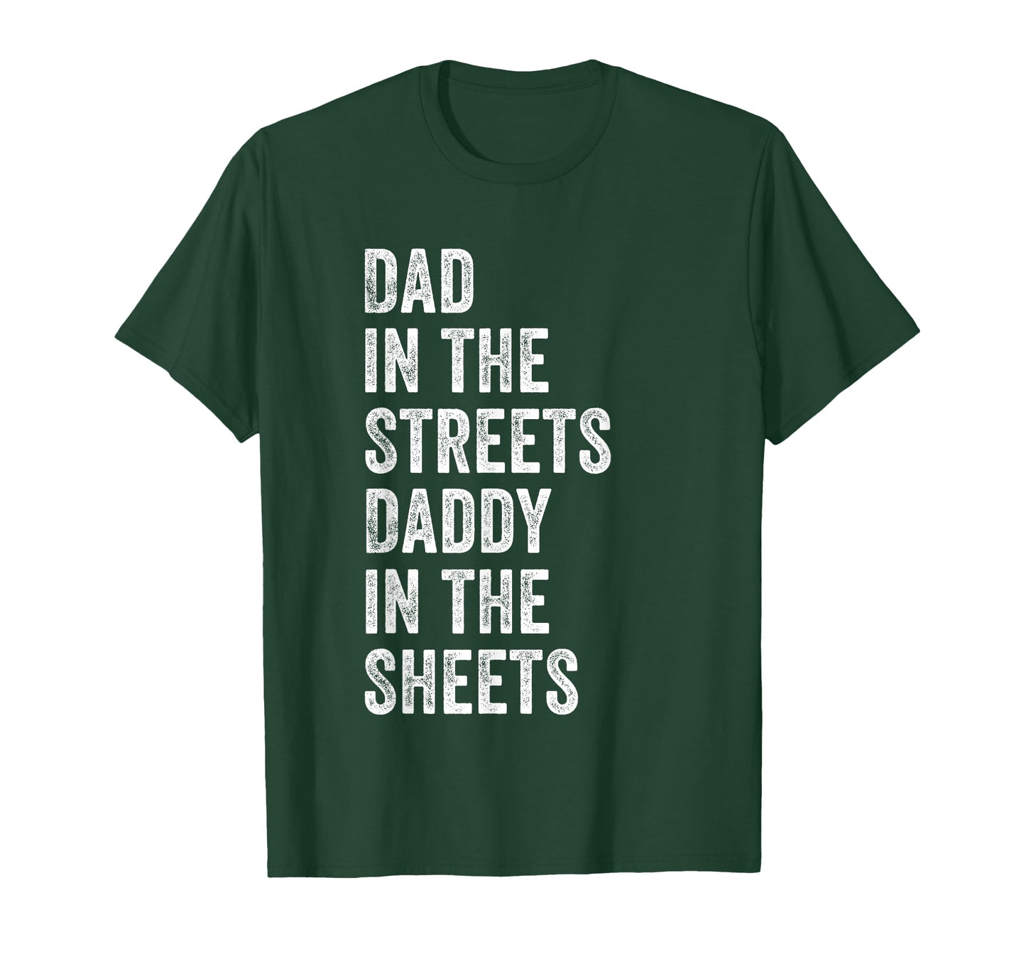 Dad In The Streets Daddy In The Sheets, Presents For Dad T-Shirt