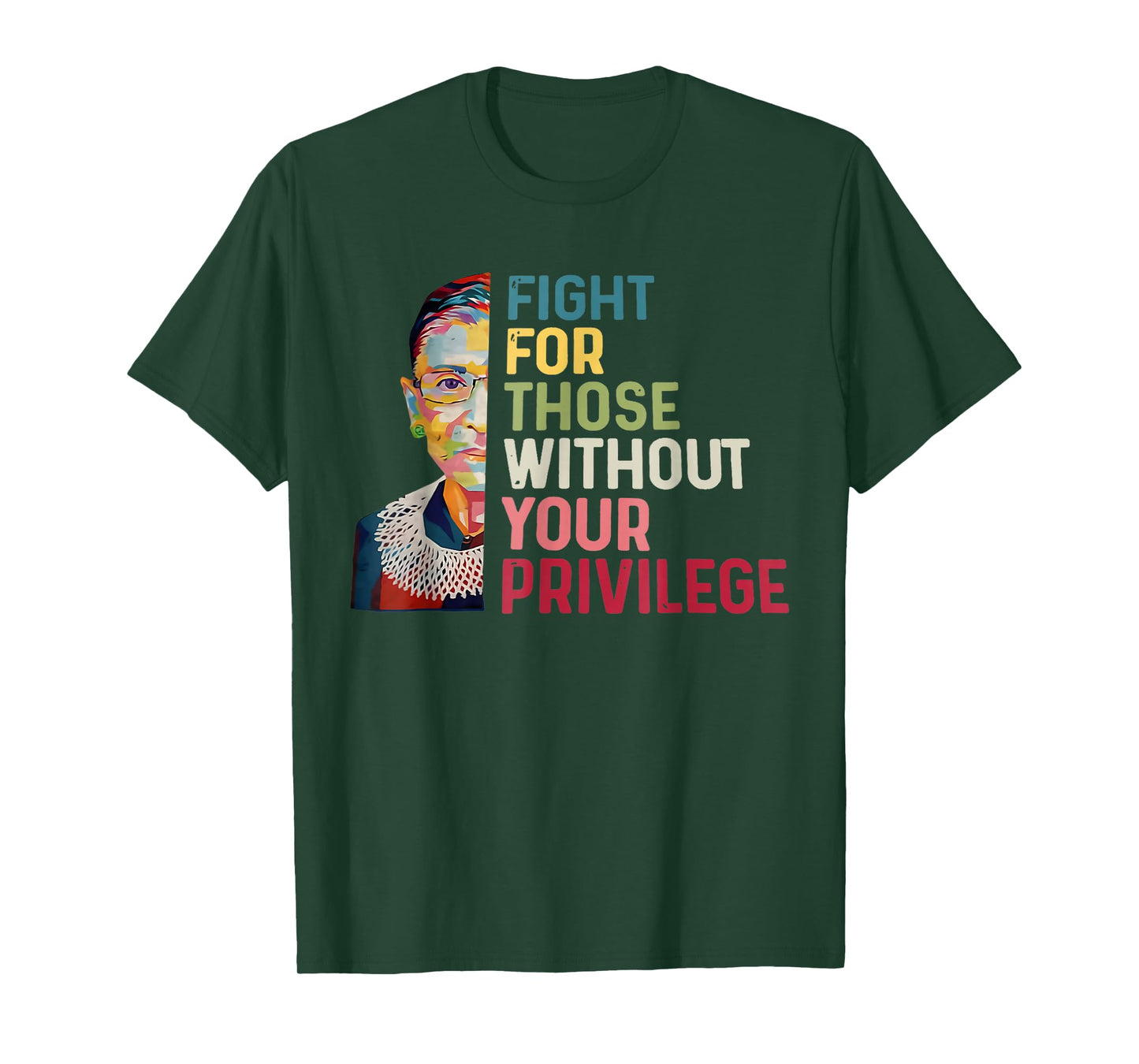Fight For Those Without Your Privilege Women Rights Feminist T-Shirt