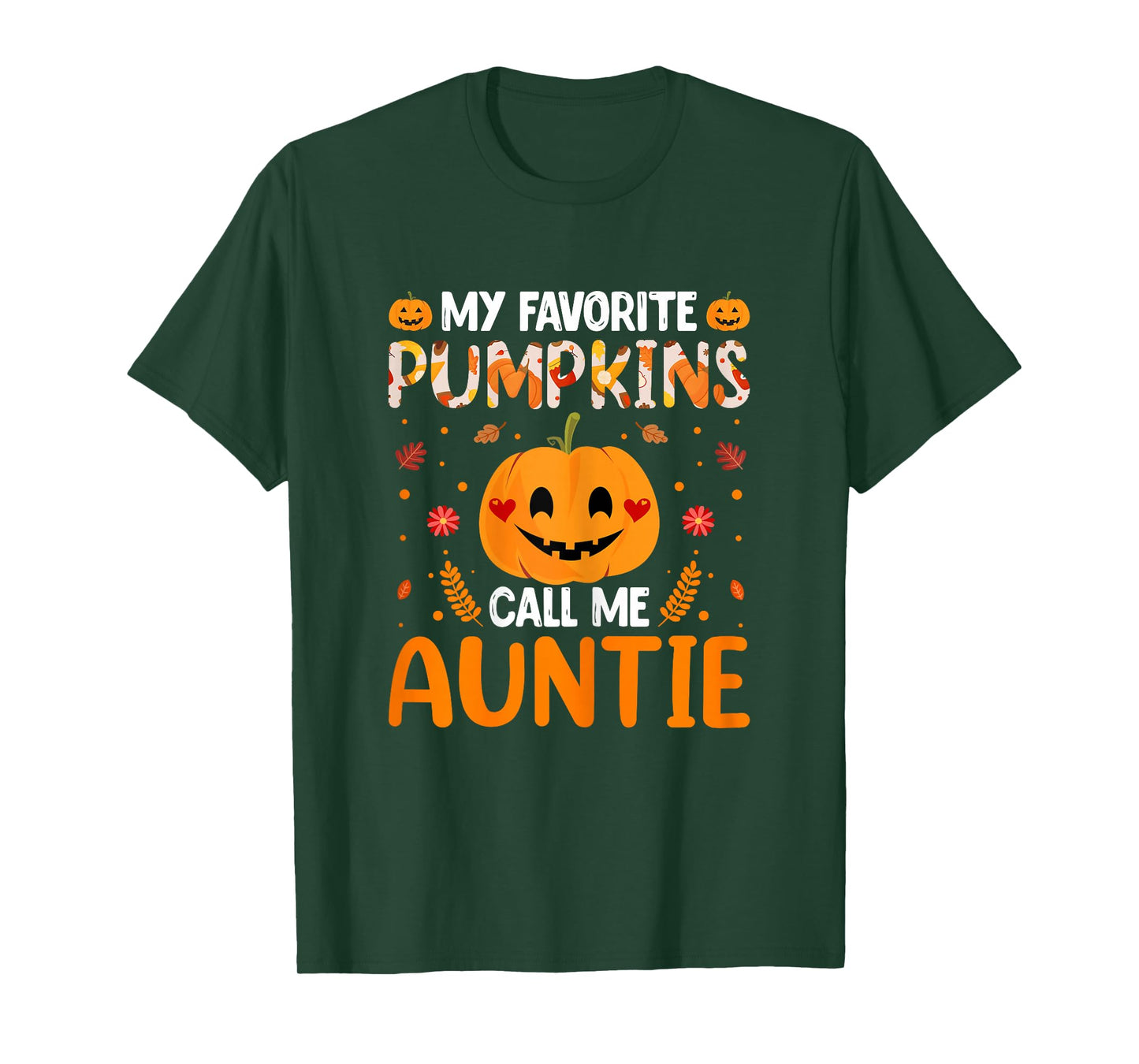 Halloween Aunt - Funny My Favorite Pumpkins Call Me Auntie T-Shirt