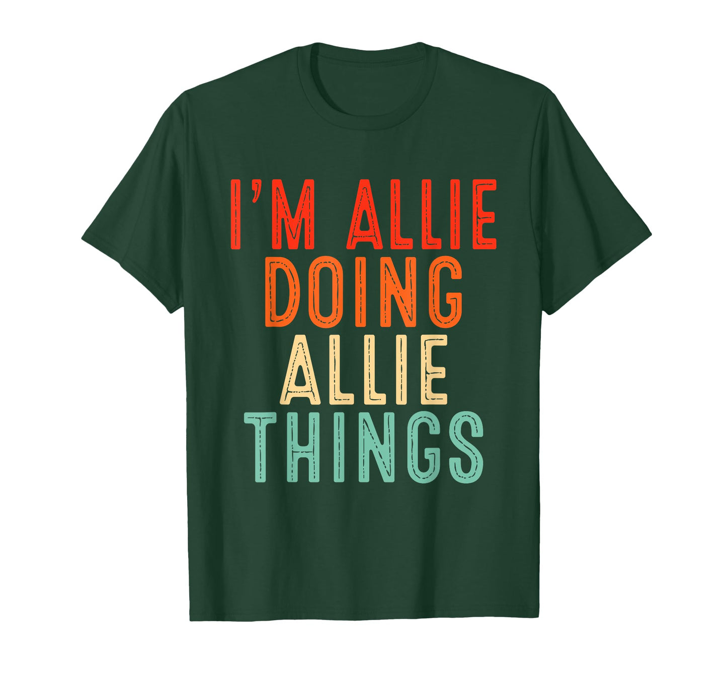I'm Allie Doing Allie Things Funny Gifts Christmas Idea T-Shirt