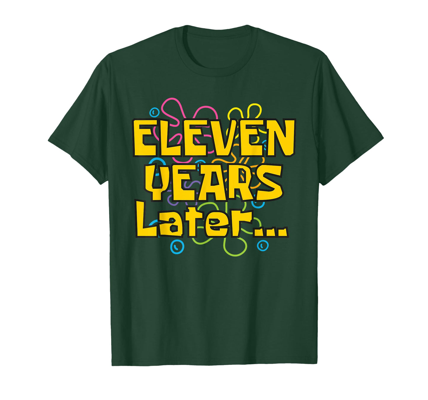 Eleven Years Later 11 Years 11th Birthday Party Funny Meme T-Shirt