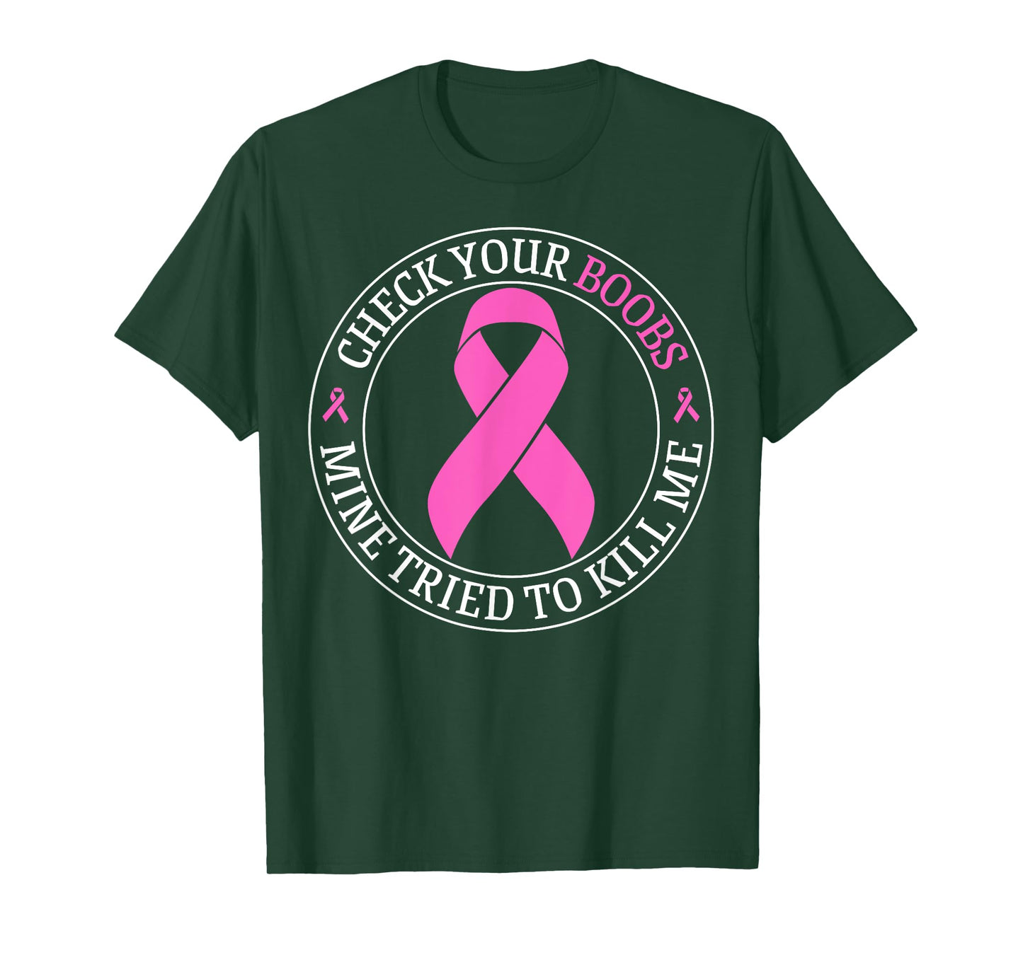 Check Your Boobs Mine Tried To Kill Me Breast Cancer Pink T-Shirt