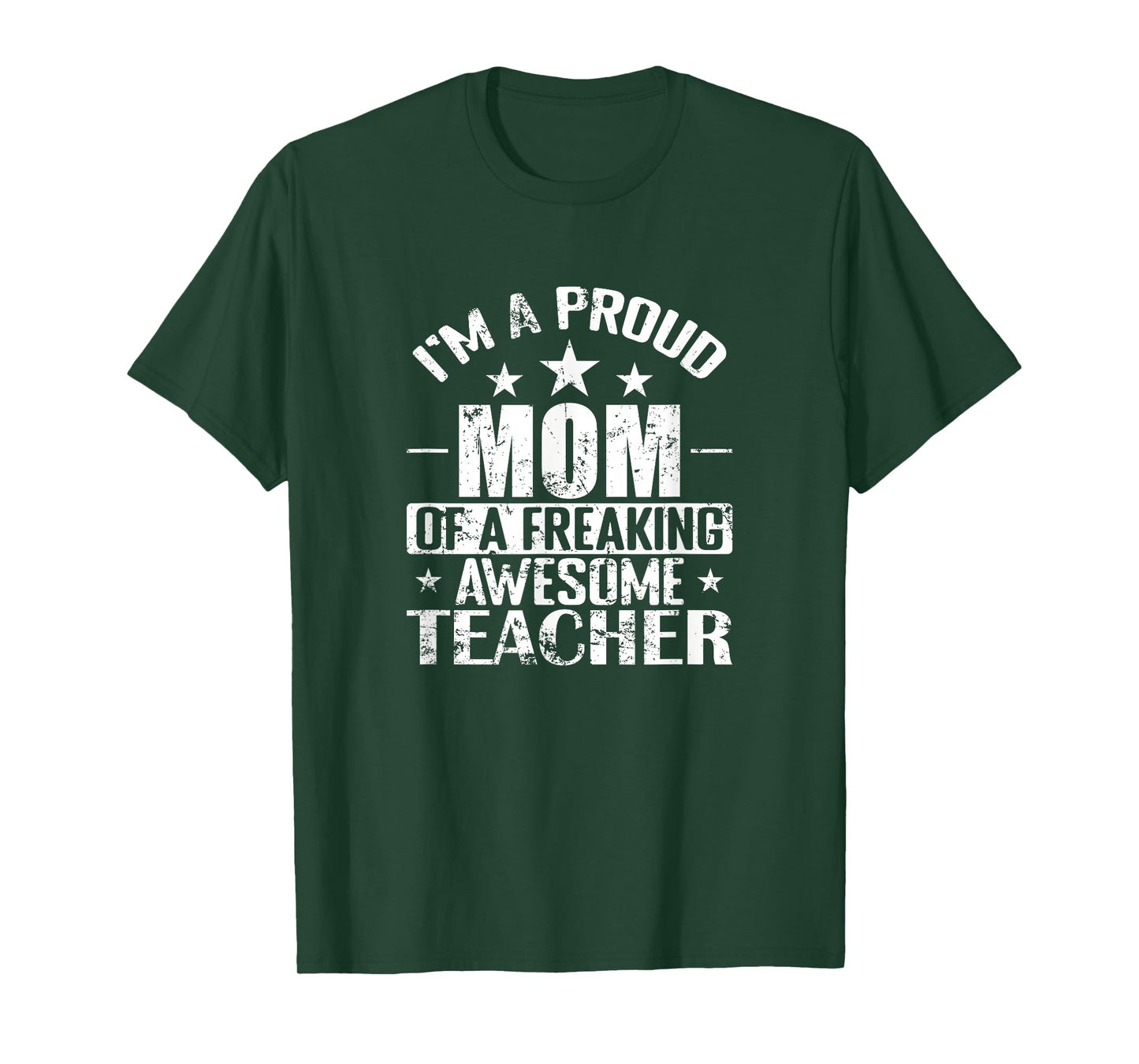 I’m a Proud Mom of a Freaking Awesome Teacher T-Shirt