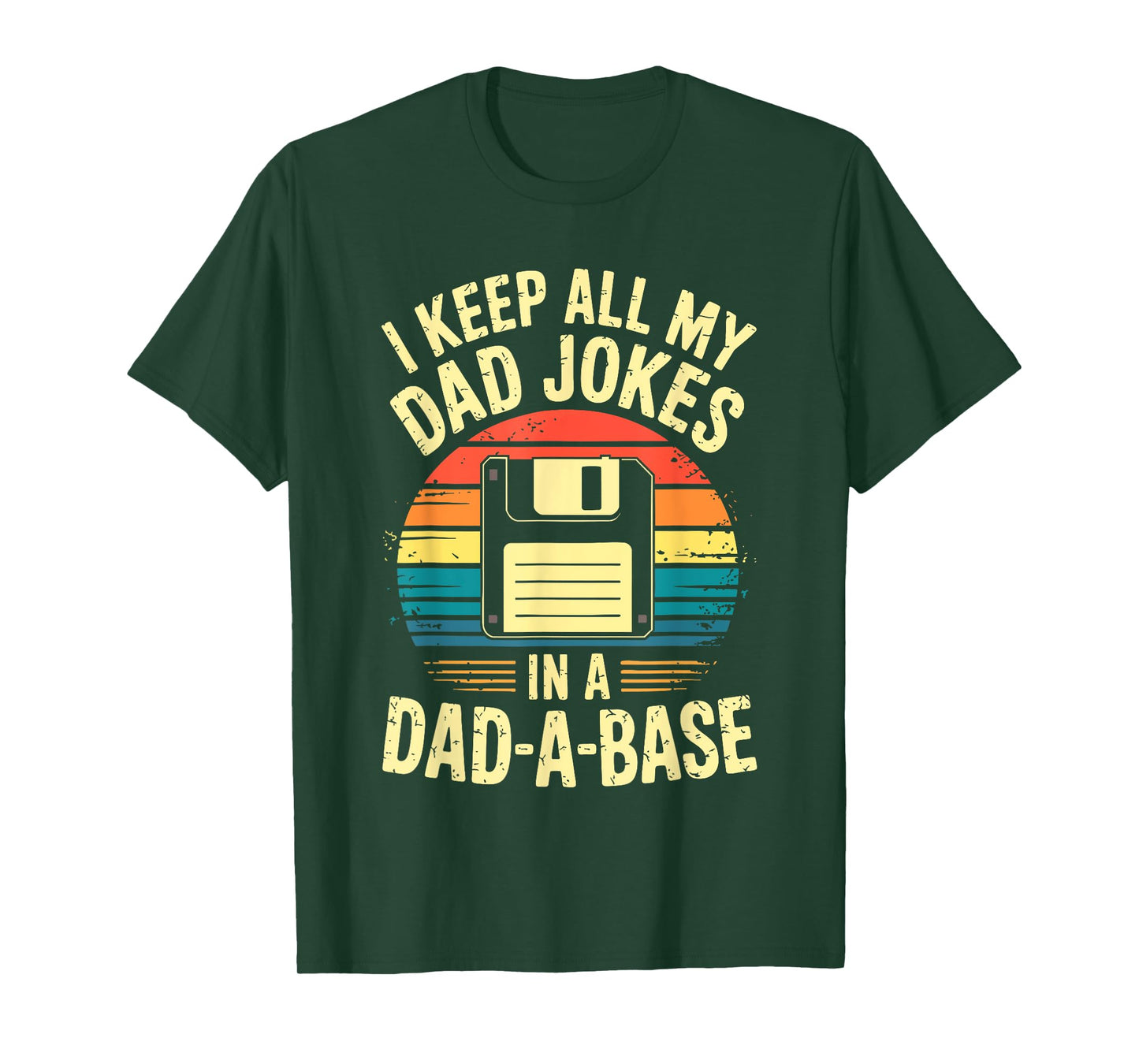 I Keep All My Dad Jokes In A Dad-A-Base Shirt Men Dad Joke T-Shirt