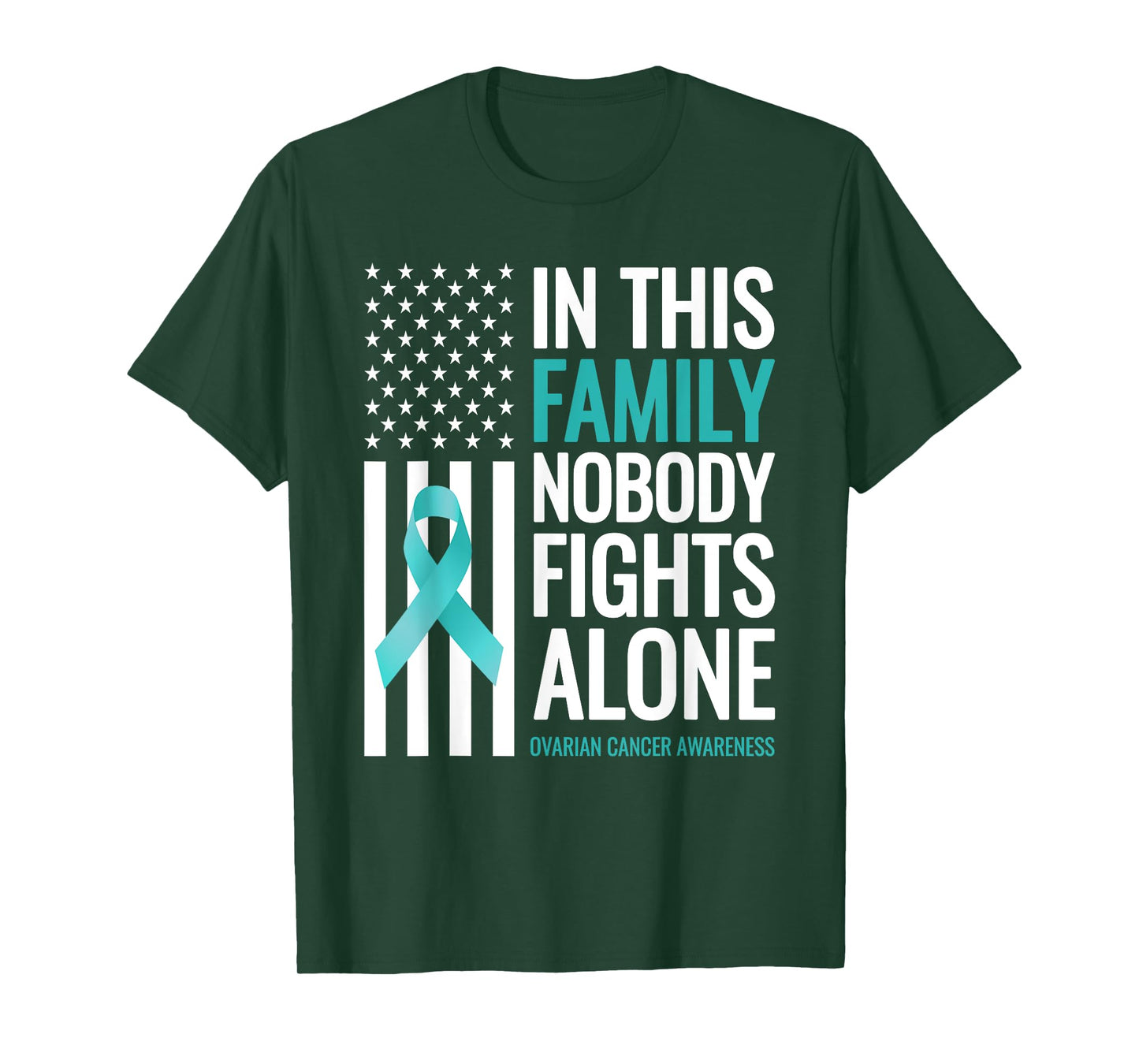 In This Family Nobody fights Alone Ovarian Cancer Awareness T-Shirt