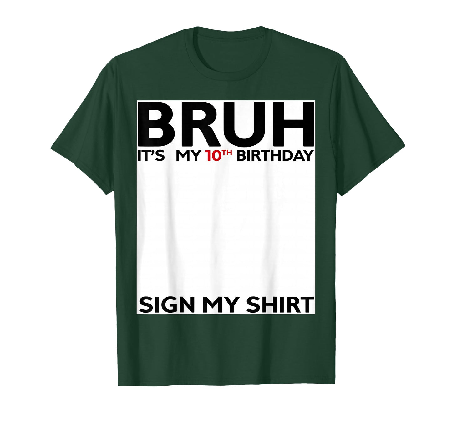 Bruh It's My 10th Birthday Sign My Shirt 10 Years Old Bday T-Shirt