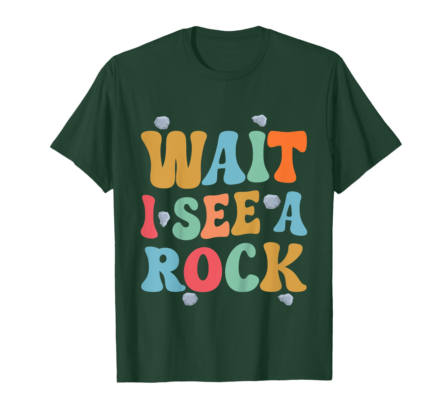Kids Wait I See A Rock Geology Rocks Geologist Student Toddler T-Shirt