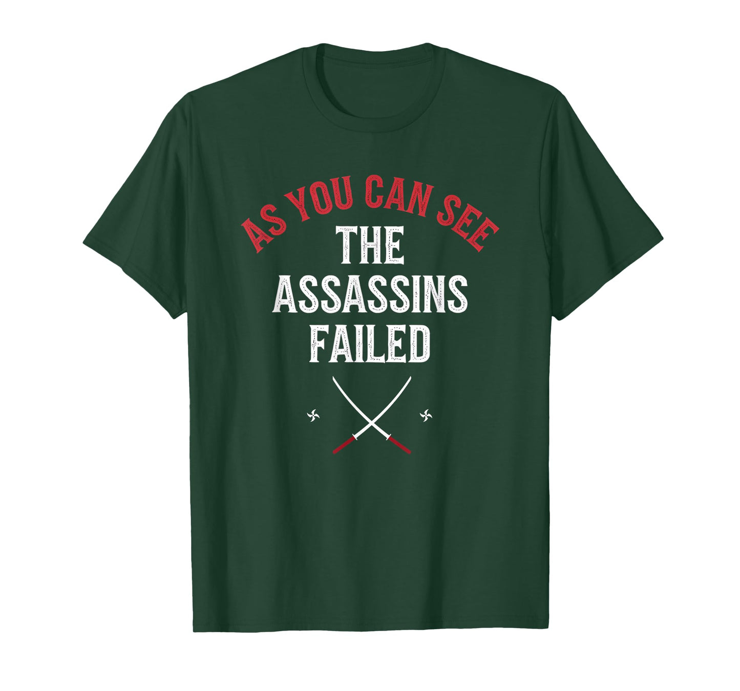 The Assassins Failed T-Shirt