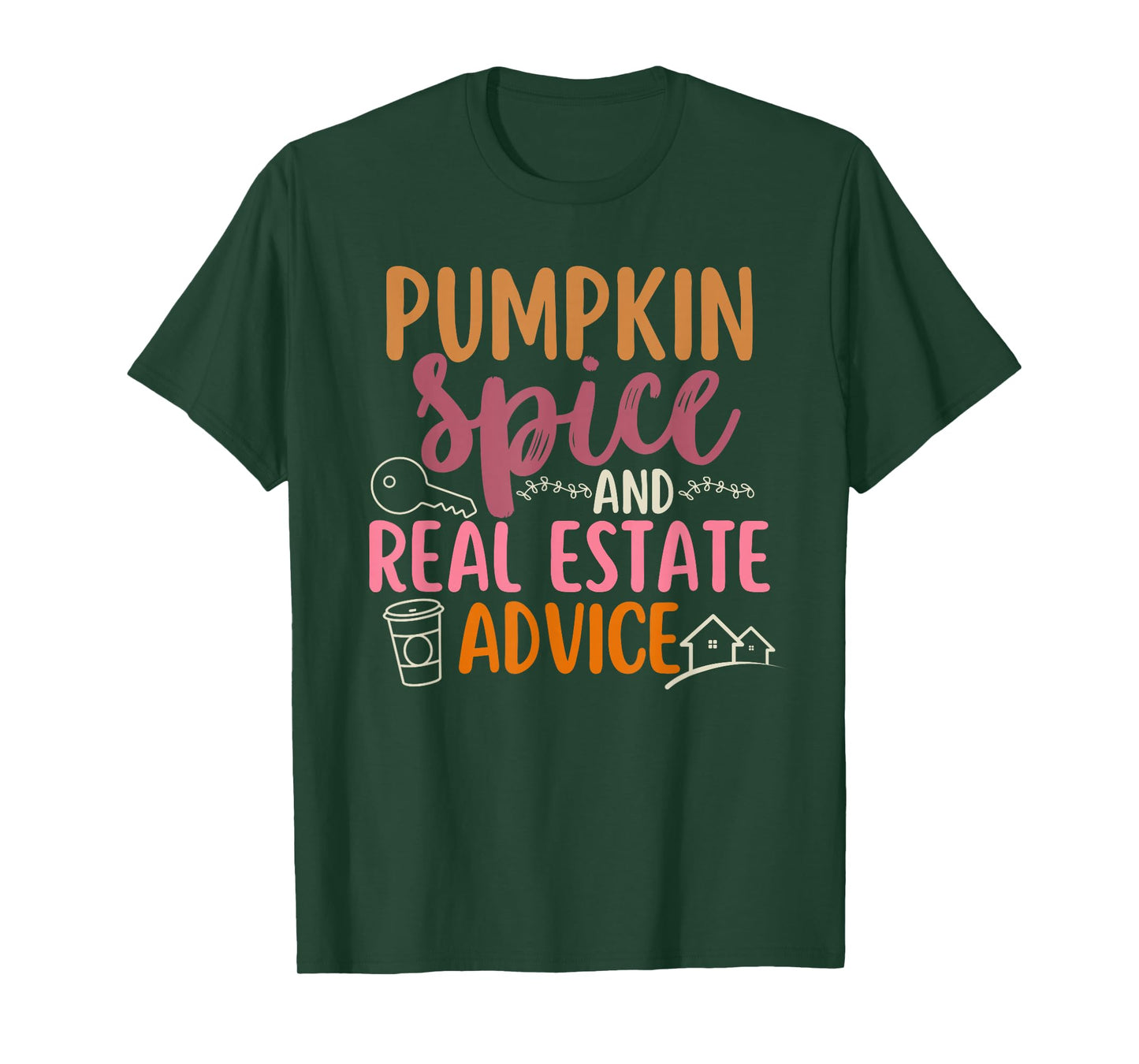 Pumpkin Spice and Real Estate Advice Fall Autumn Halloween T-Shirt