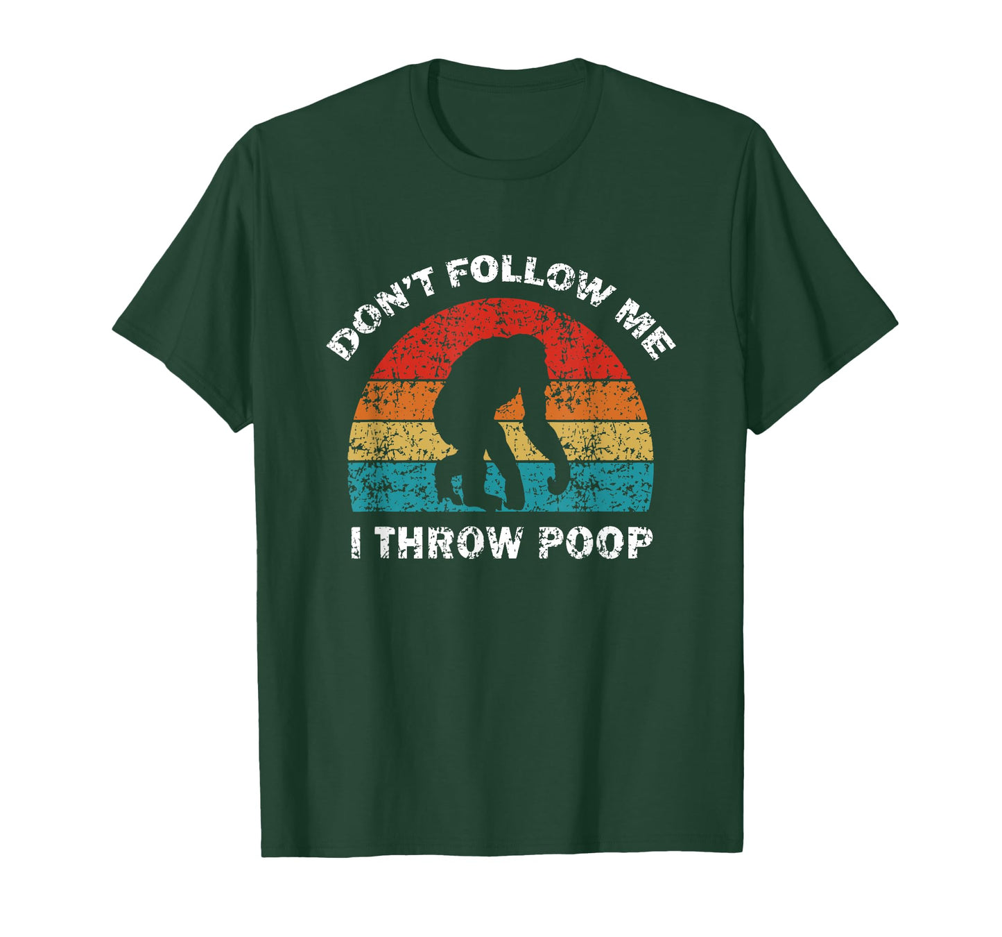 Don't Follow Me I Throw Poop Funny Chimp T-Shirt