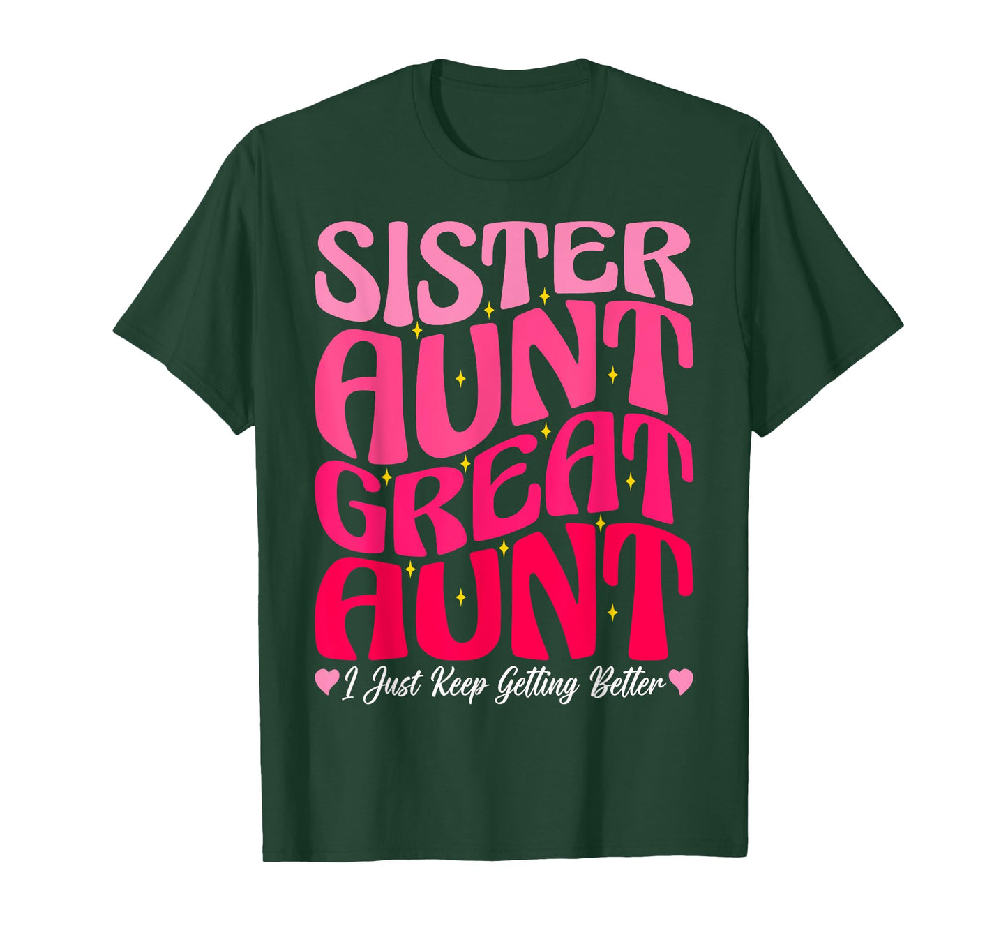 Women Sister Aunt Great Aunt New Auntie Mothers Day T-Shirt