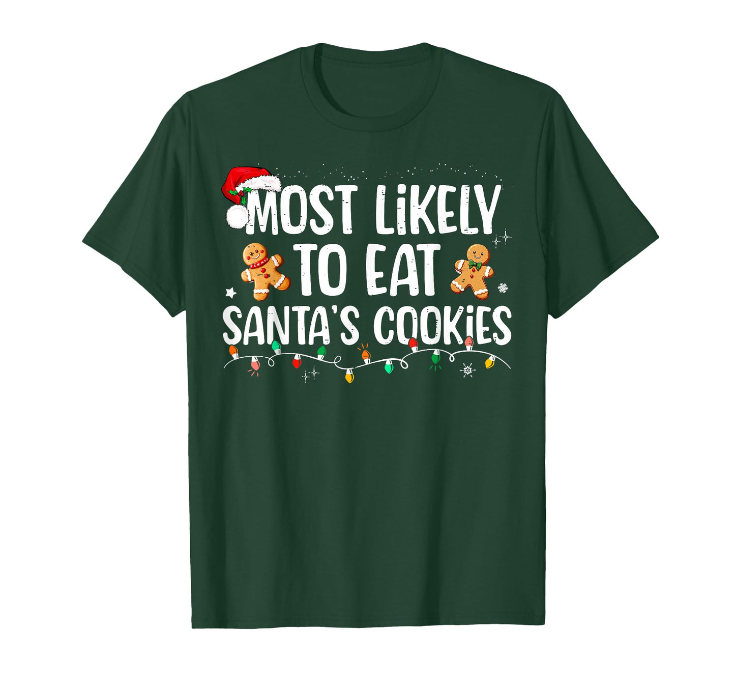 Most Likely To Eat Santa's Cookies Christmas Family Matching T-Shirt