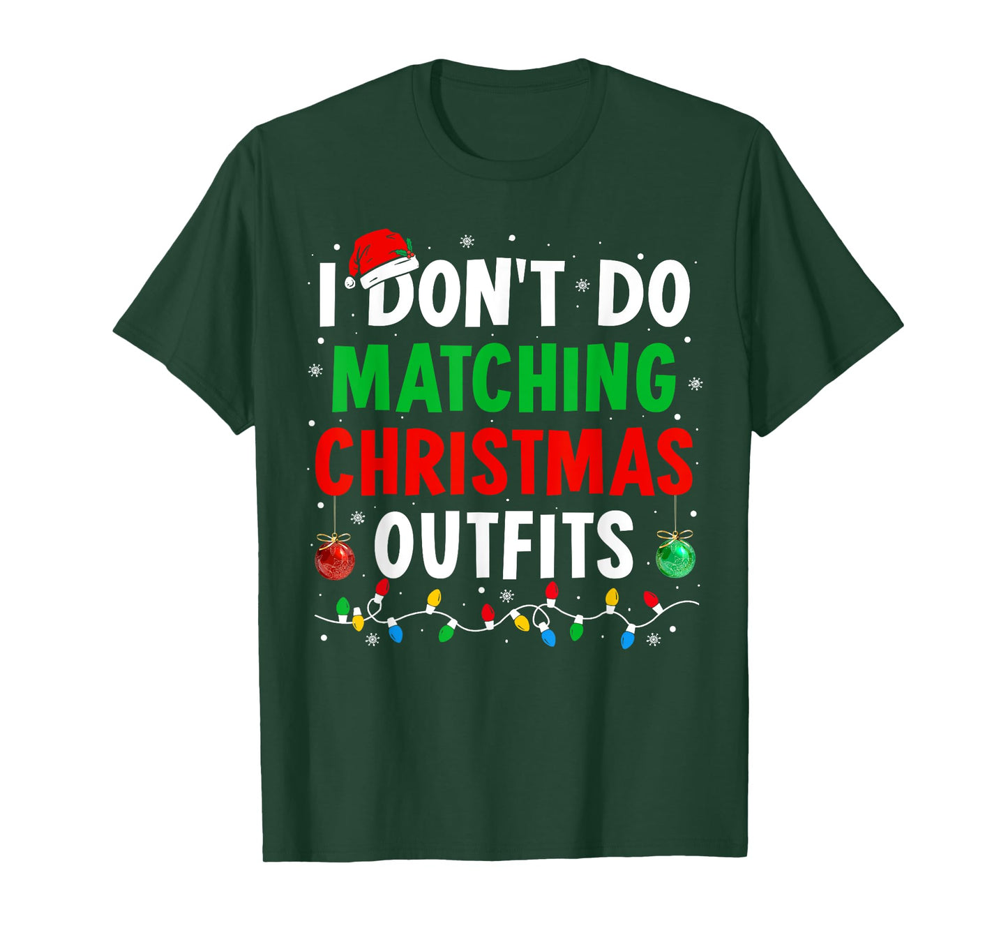 I Don't Do Matching Christmas Outfits Xmas Family Couples T-Shirt
