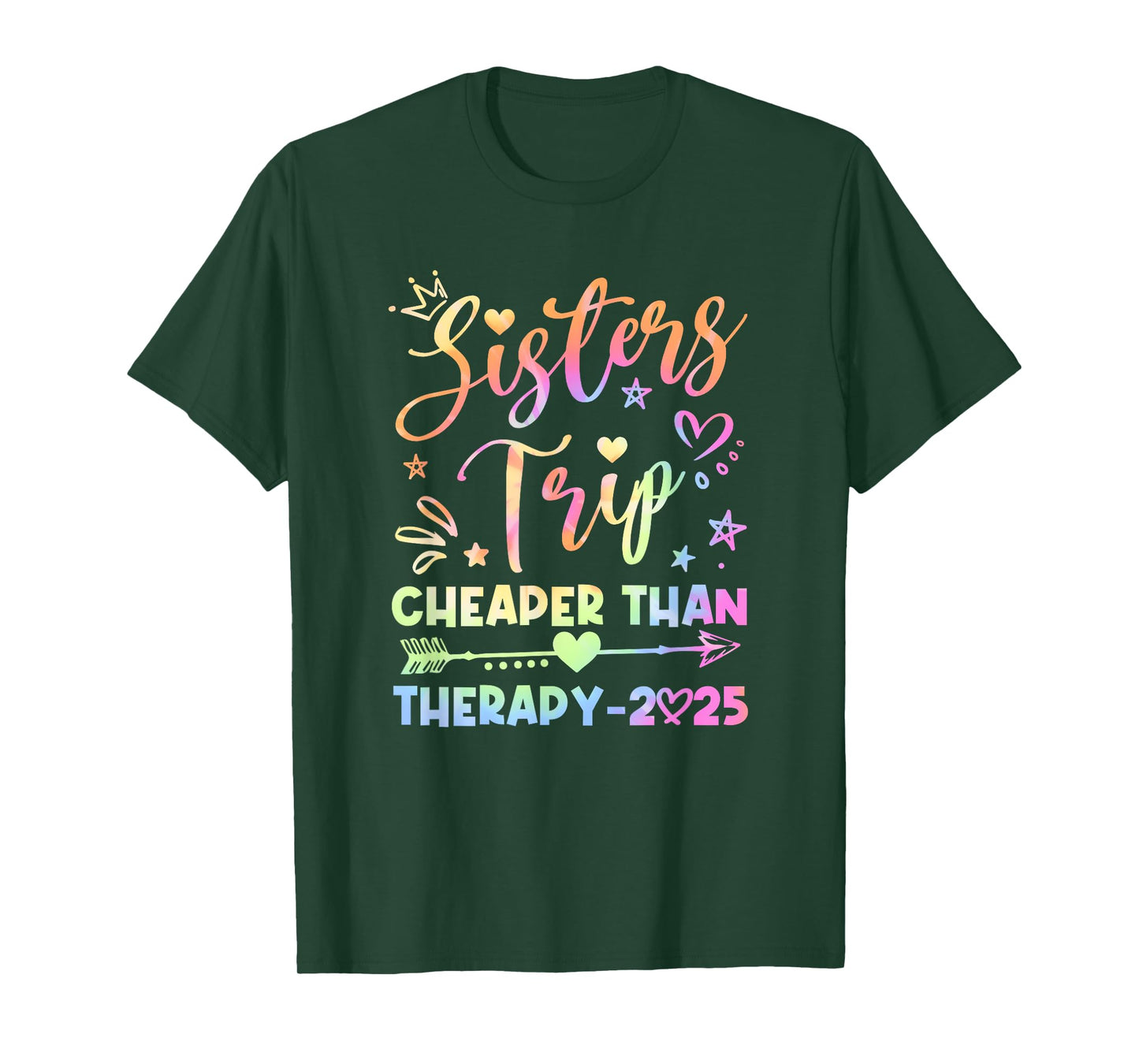 Sisters Trip Funny Sisters Squad Cheapers Than Therapy 2025 T-Shirt