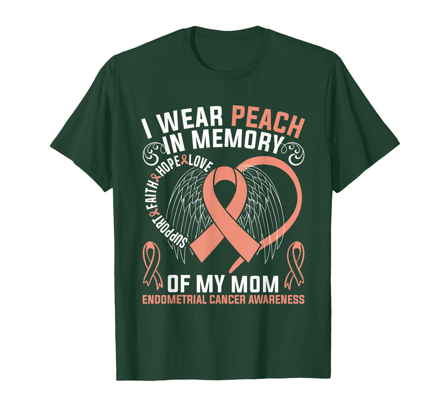 I Wear Peach In Memory Of My Mom Endometrial Cancer Awarene T-Shirt