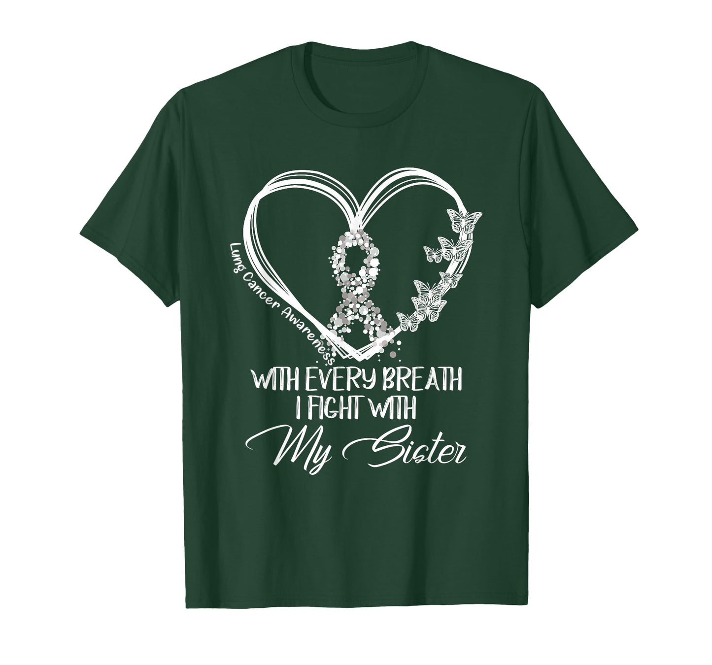 Lung Cancer Awareness Every Breath I Fight With My Sister T-Shirt