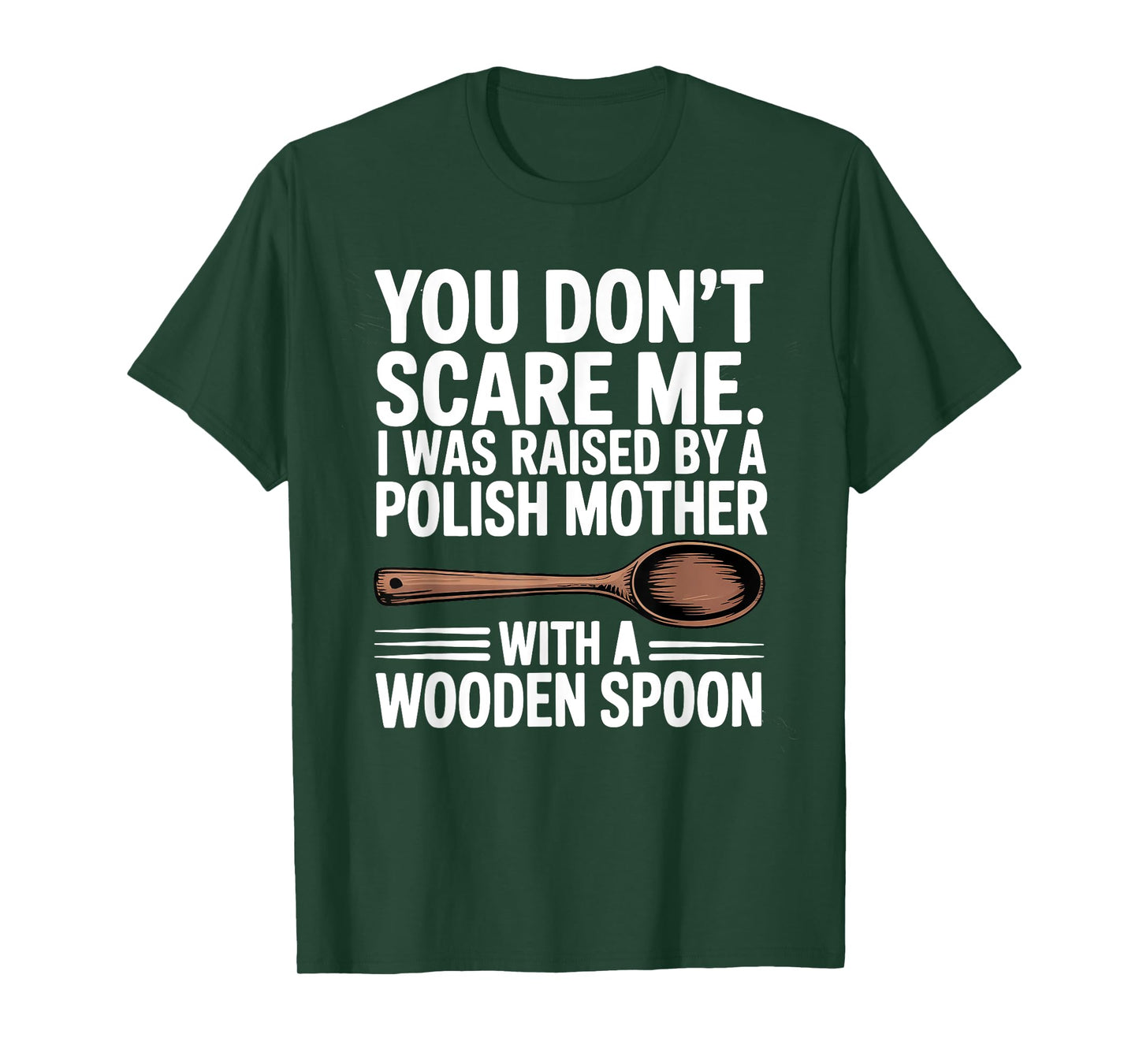 Dont Scare Me Raised By Polish Mother T-Shirt