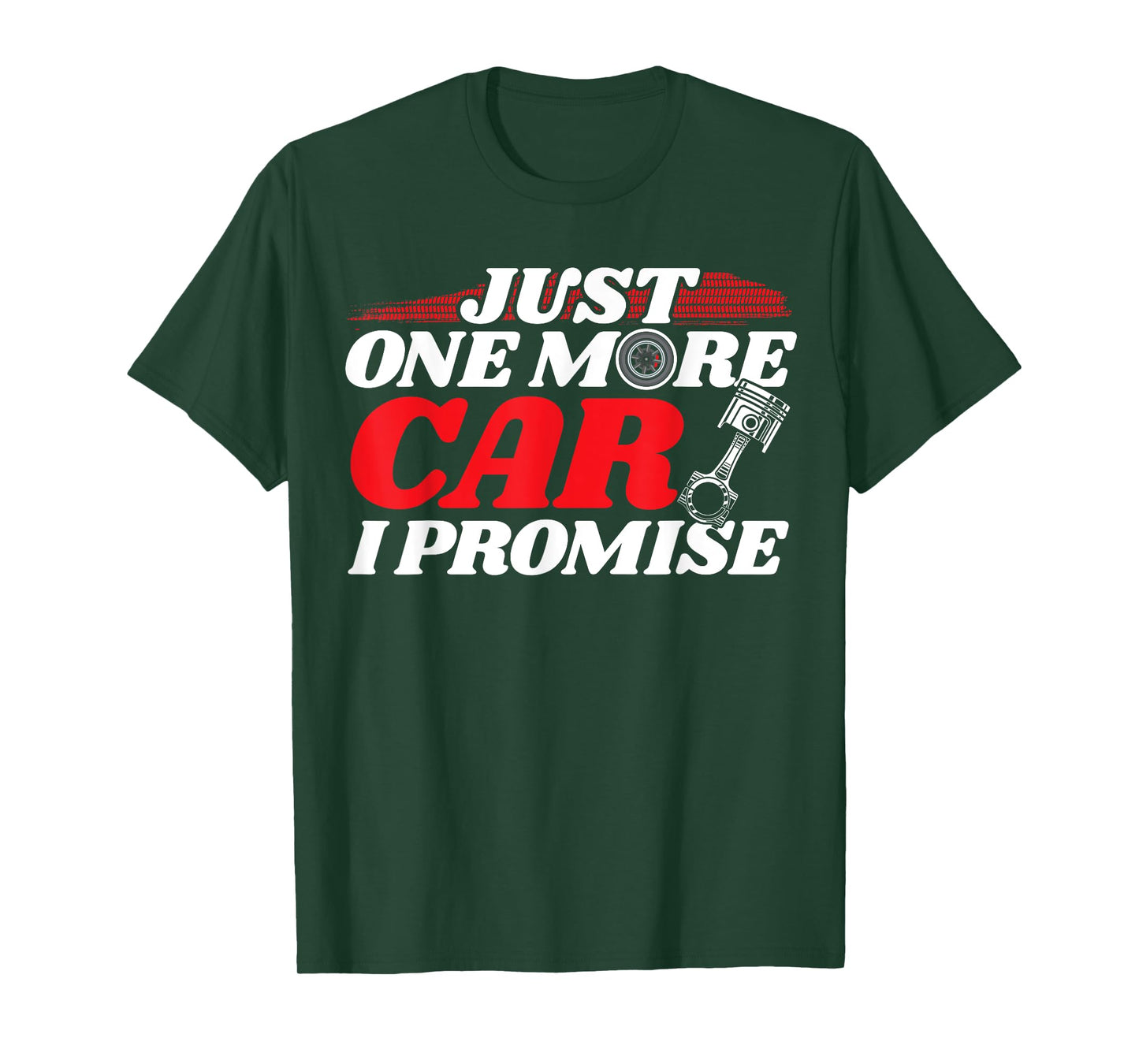 Just One More Car I Promise - Auto Mechanic I Grease Monkey T-Shirt